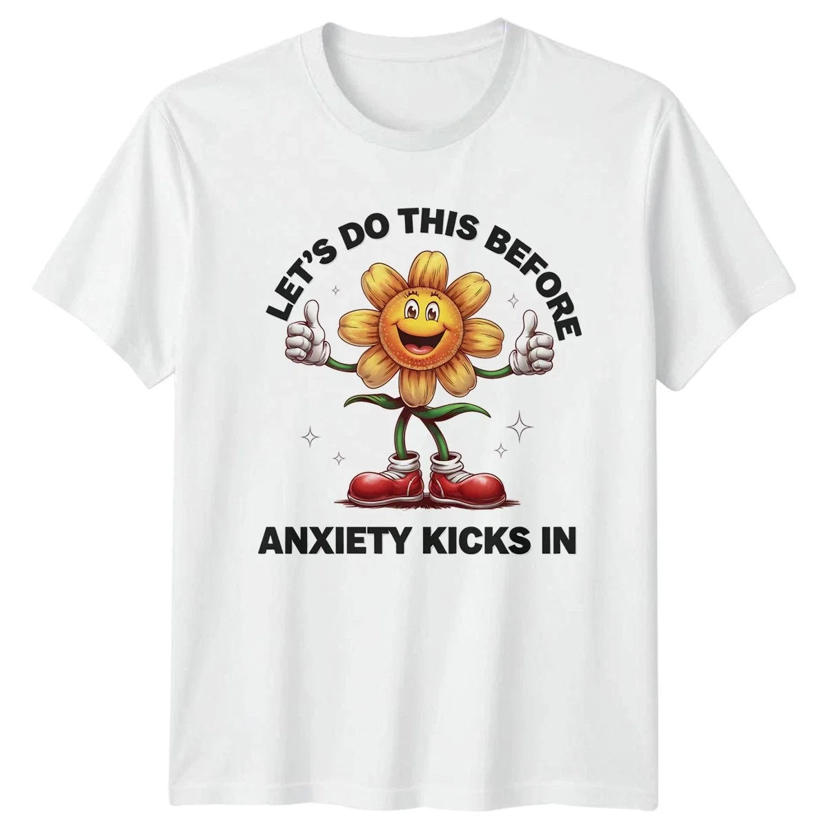 Lets Do This Before Anxiety Kicks T-Shirt Funny Quotes Mental Health Birthday Unisex T-shirt, Sweatshirt, Hoodie, Long Sleeve Tee - T-Shirt, Sweatshirt, Hoodie