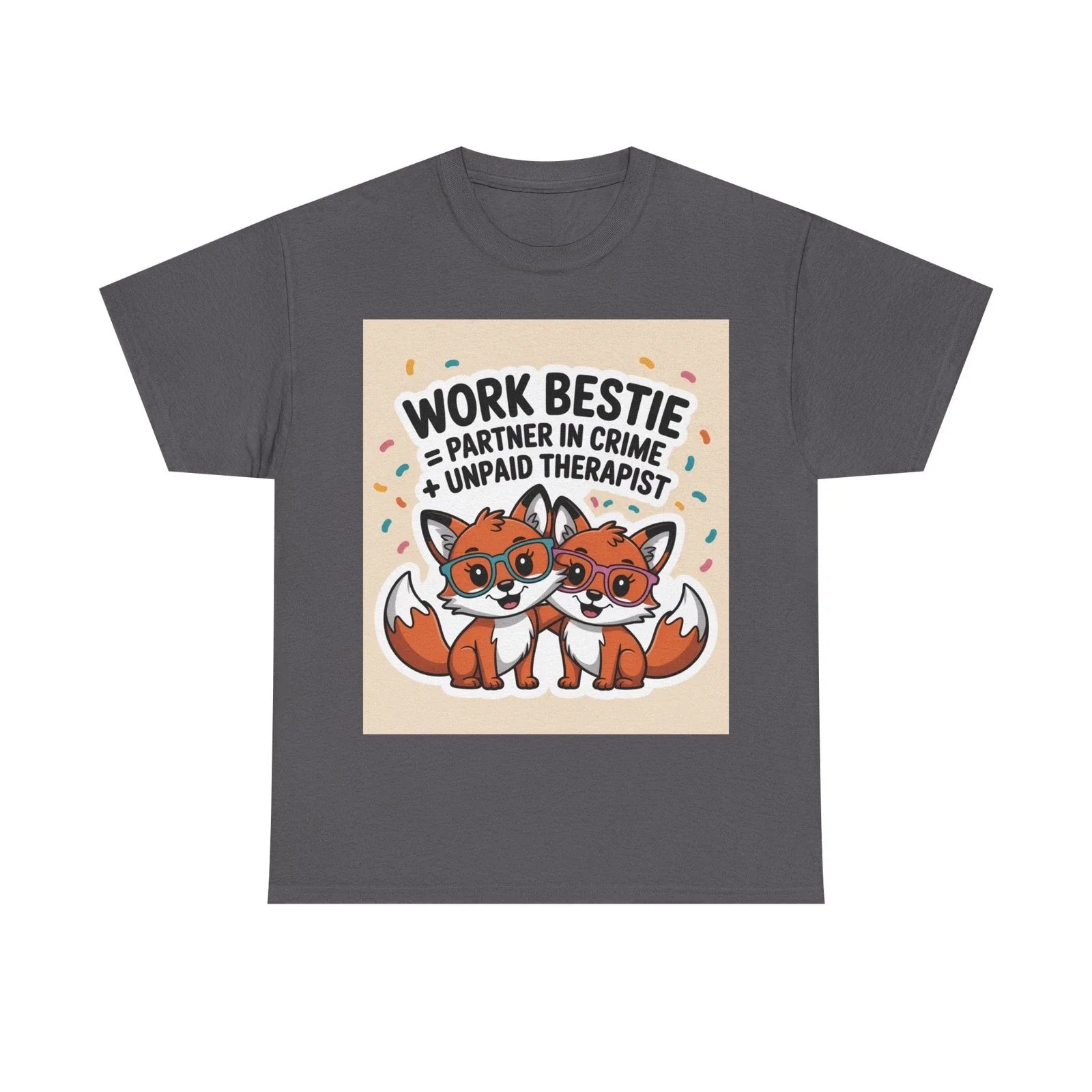 Office Humour Gift| Work Bestie Partner in Crime Unpaid Therapist T-Shirt | Fox Unisex T-shirt, Sweatshirt, Hoodie, Long Sleeve Tee - T-Shirt, Sweatshirt, Hoodie