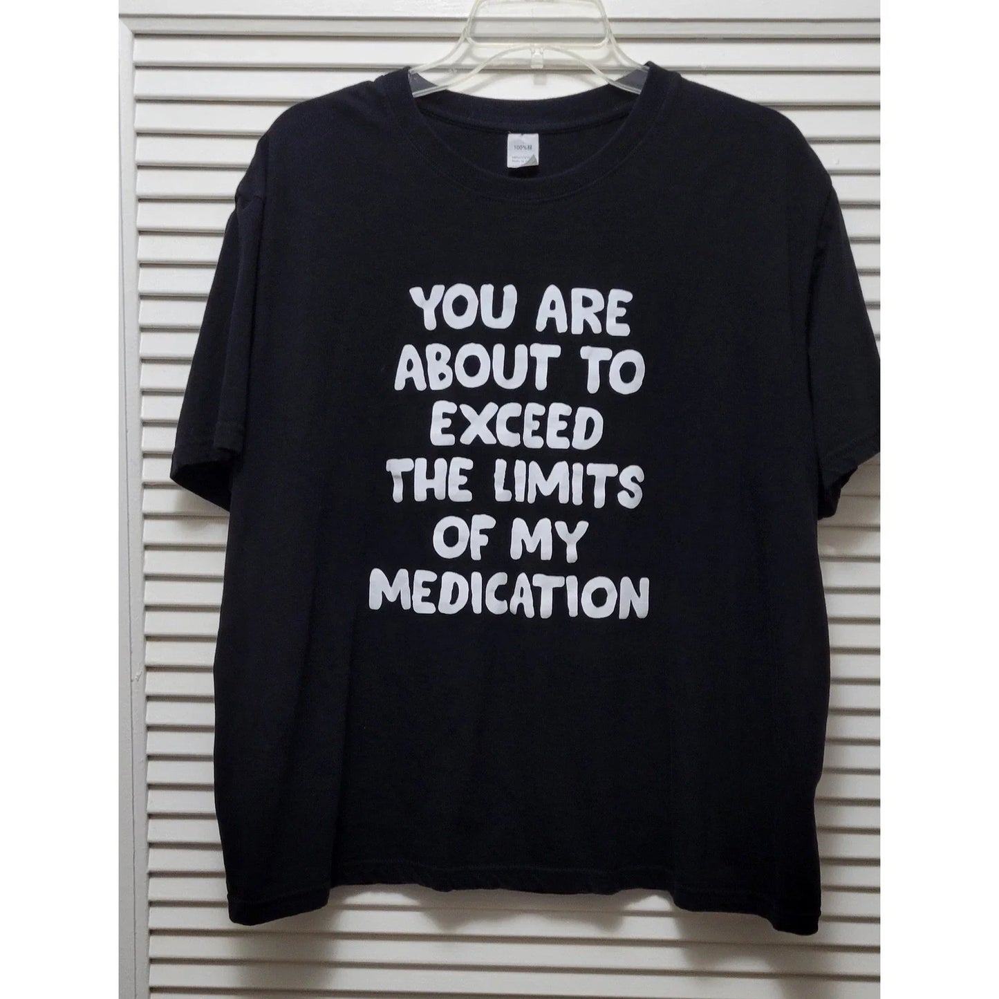 Funny Sarcastic Graphic Tee Black Cotton Limits Of My Medication Shirt L Unisex T-shirt, Sweatshirt, Hoodie, Long Sleeve Tee - T-Shirt, Sweatshirt, Hoodie