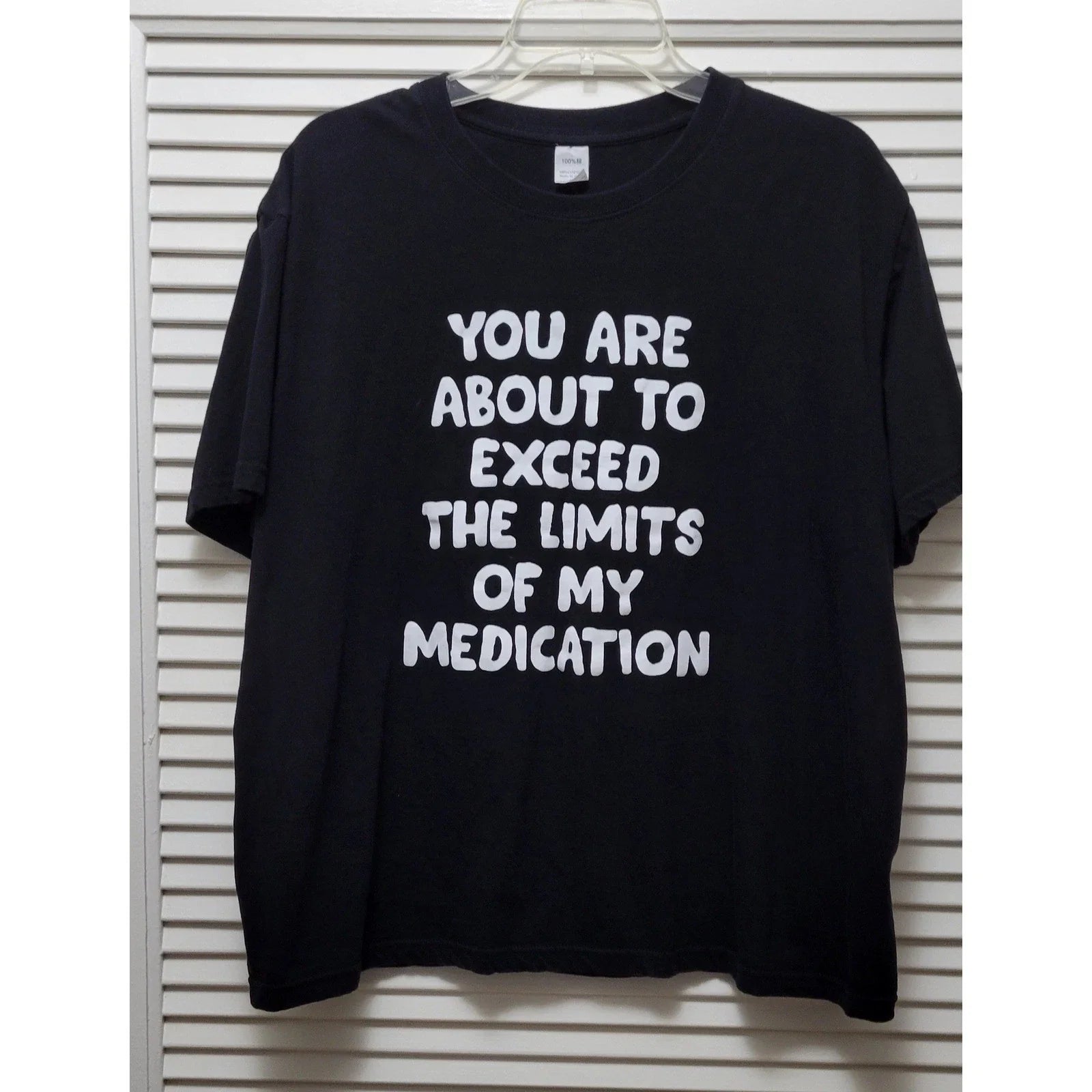 Funny Sarcastic Graphic Tee Black Cotton Limits Of My Medication Shirt L Unisex T-shirt, Sweatshirt, Hoodie, Long Sleeve Tee - T-Shirt, Sweatshirt, Hoodie