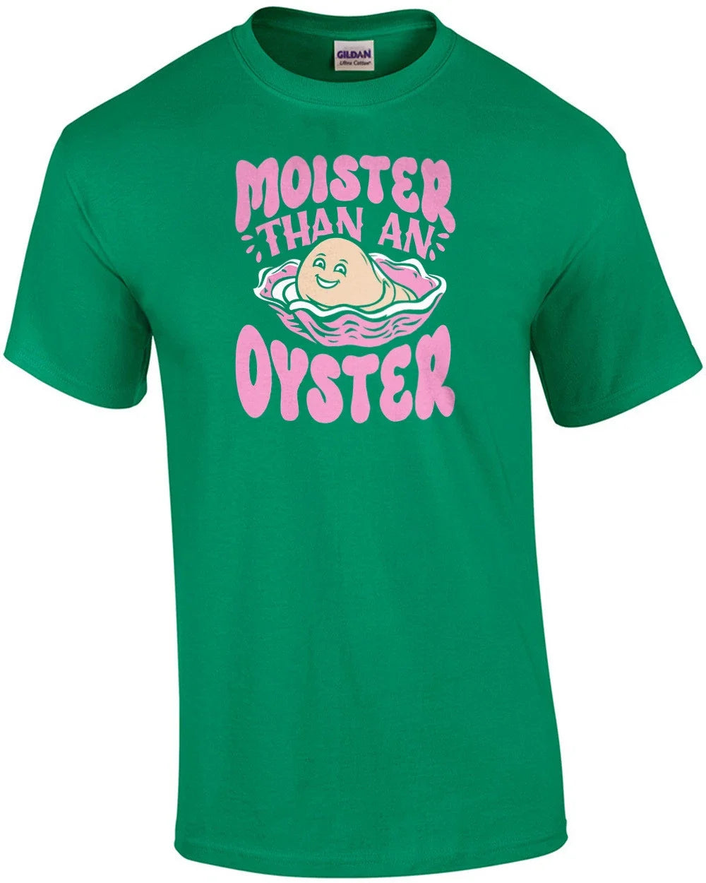 Moister Than An Oyster - Funny Ladies Offensive T-Shirt Unisex T-shirt, Sweatshirt, Hoodie, Long Sleeve Tee - T-Shirt, Sweatshirt, Hoodie