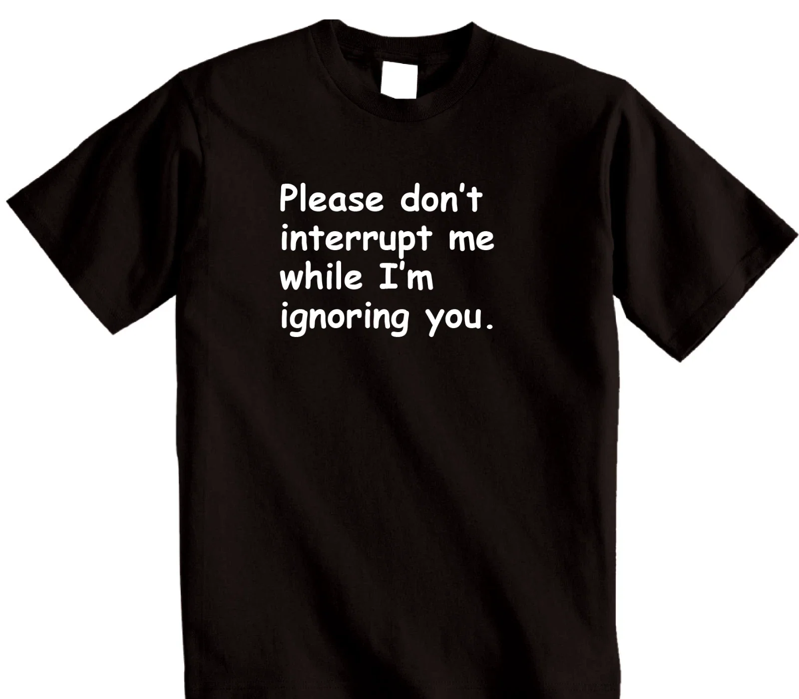 Rude I'm Ignoring You t-shirt mens womens funny slogan offensive sarcastic tee Unisex T-shirt, Sweatshirt, Hoodie, Long Sleeve Tee - T-Shirt, Sweatshirt, Hoodie