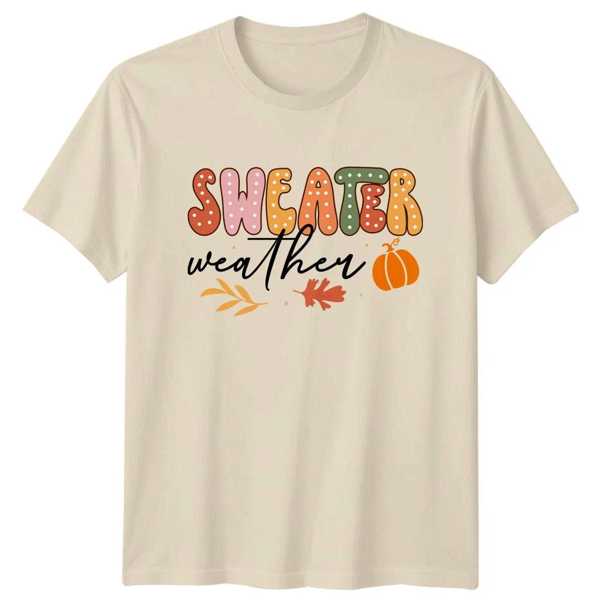 Sweater Weather T-Shirt Thanksgiving Autumn Gift For Him And Her Unisex T-shirt, Sweatshirt, Hoodie, Long Sleeve Tee - T-Shirt, Sweatshirt, Hoodie