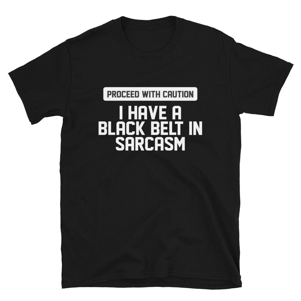 PROCEED WITH CAUTION Joke Gift Classic Fit TShirt Unisex T-shirt, Sweatshirt, Hoodie, Long Sleeve Tee - T-Shirt, Sweatshirt, Hoodie