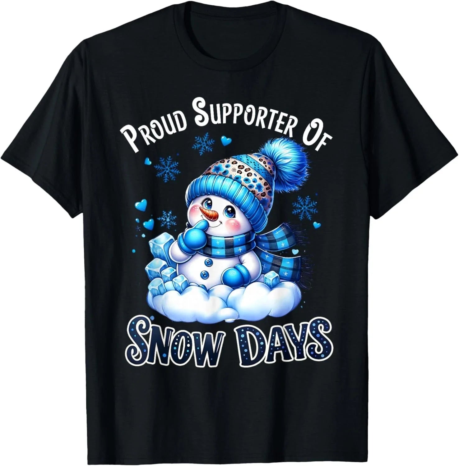 Proud Supporter of Snow Days Funny Teacher Crew Gift Unisex T-Shirt Unisex T-shirt, Sweatshirt, Hoodie, Long Sleeve Tee - T-Shirt, Sweatshirt, Hoodie