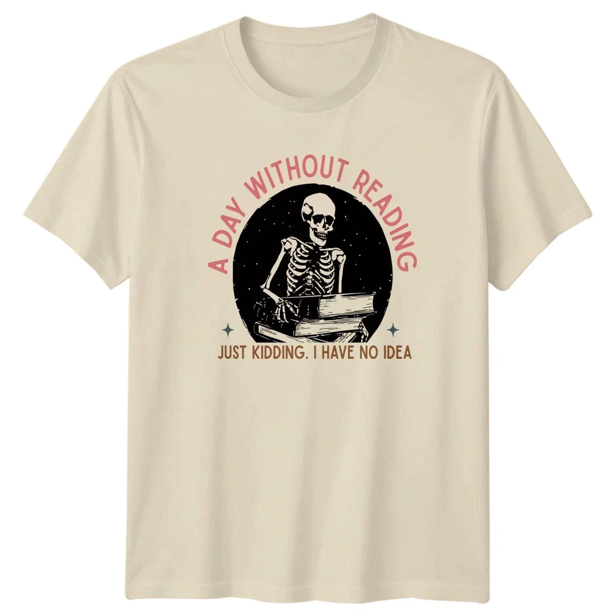 A Day Without Reading Just T-Shirt Dark Academia Book Lover Christmas Gift Unisex T-shirt, Sweatshirt, Hoodie, Long Sleeve Tee - T-Shirt, Sweatshirt, Hoodie