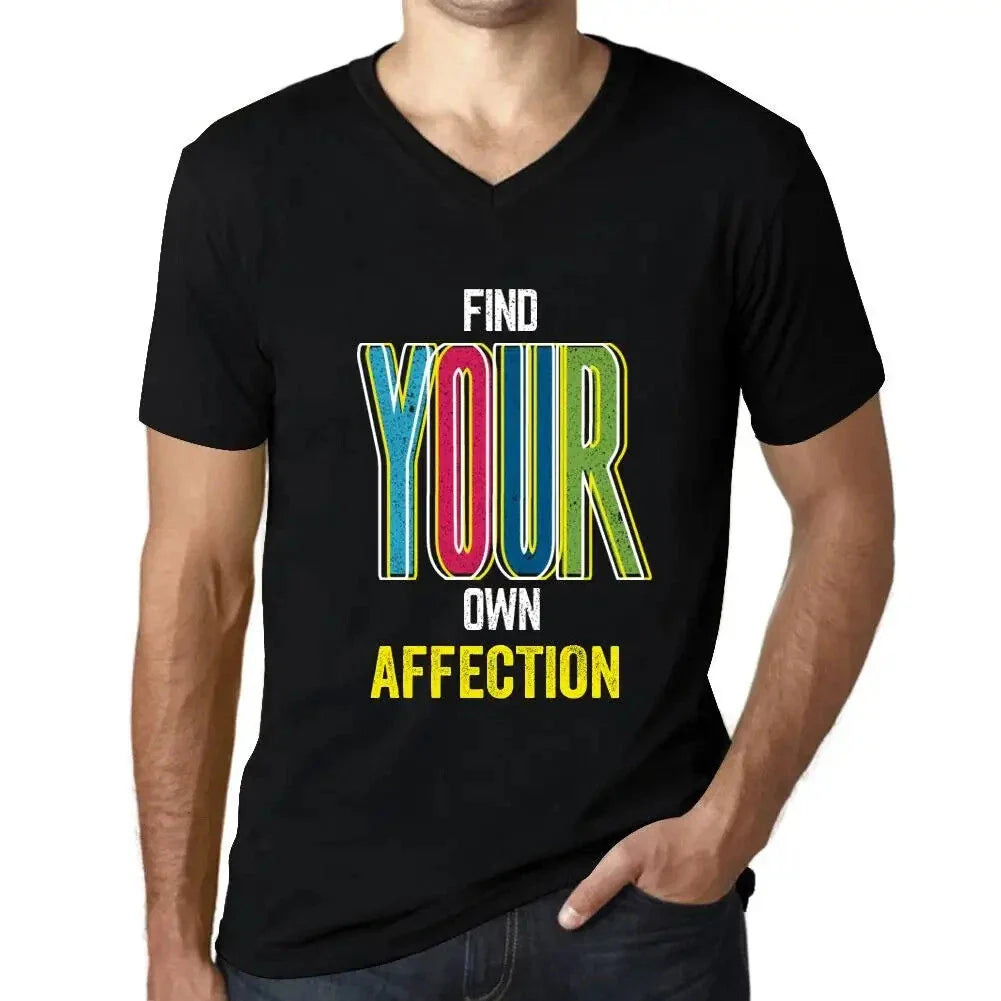 Men's Graphic T-Shirt V Neck Find Your Own Affection Eco-Friendly Limited Unisex T-shirt, Sweatshirt, Hoodie, Long Sleeve Tee - T-Shirt, Sweatshirt, Hoodie