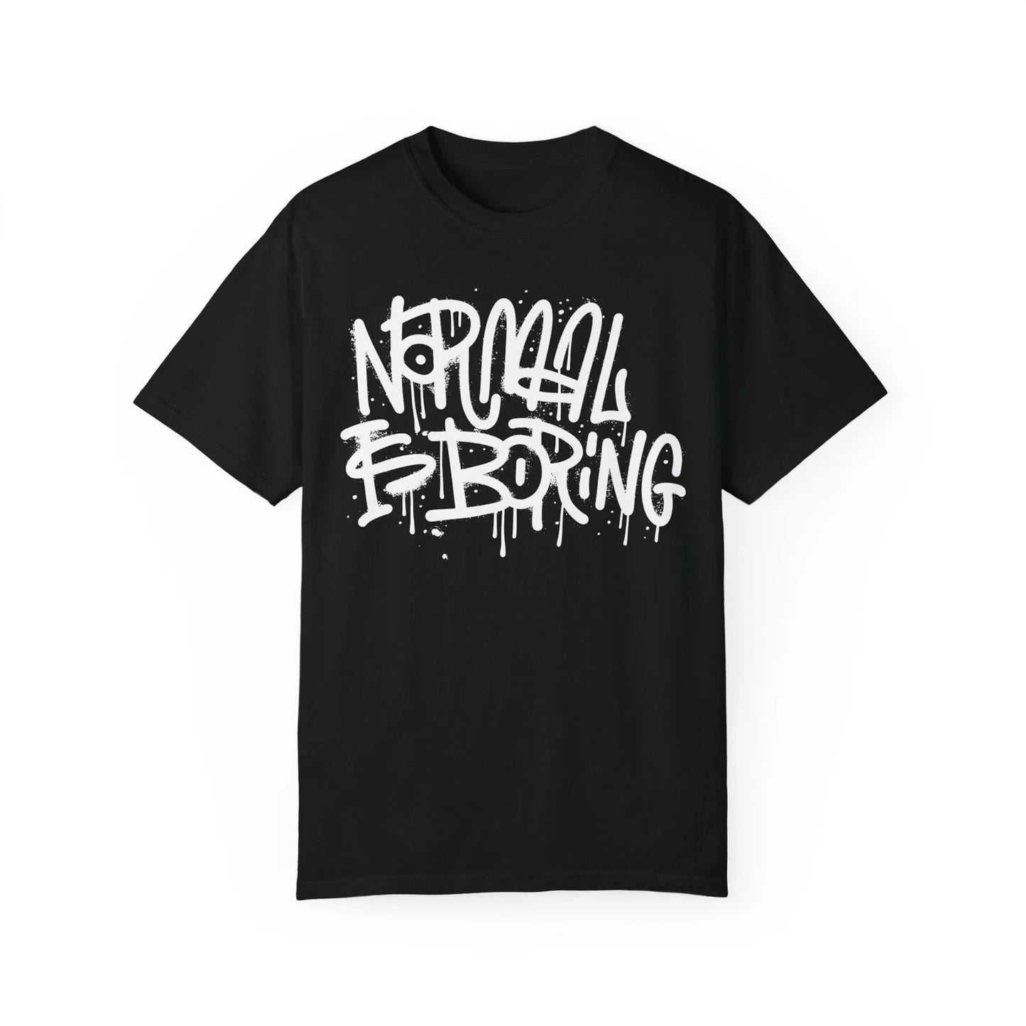 Normal is Boring Urban Graffiti Art Style Quote :: Unisex Garment-Dyed T-shirt Unisex T-shirt, Sweatshirt, Hoodie, Long Sleeve Tee - T-Shirt, Sweatshirt, Hoodie