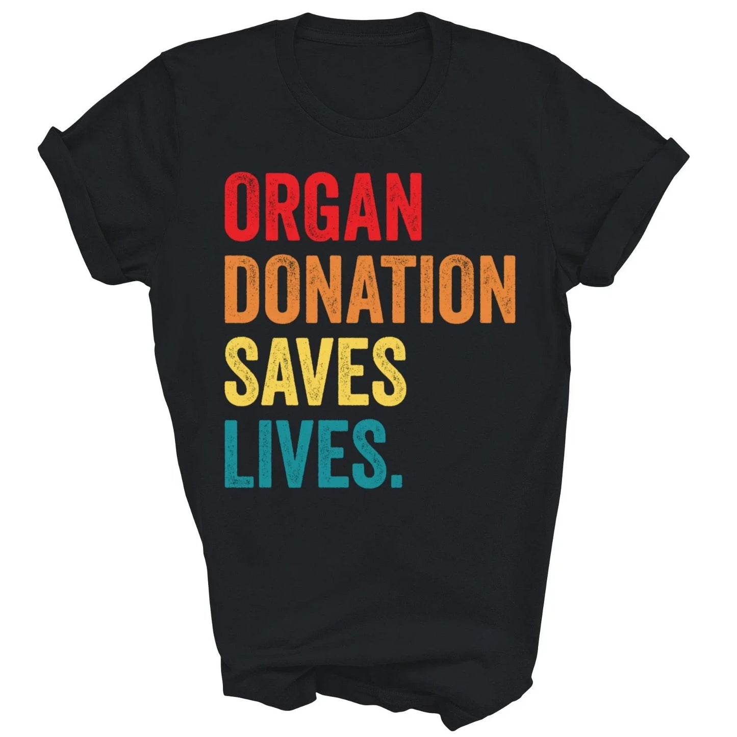 Donate Life Transplant Donororgan Donation Saves Lives Unisex Shirt Gift Unisex T-shirt, Sweatshirt, Hoodie, Long Sleeve Tee - T-Shirt, Sweatshirt, Hoodie