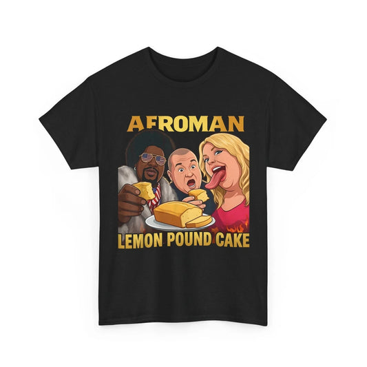 Afroman Lemon Pound Cake Funny T-Shirt Unisex T-shirt, Sweatshirt, Hoodie, Long Sleeve Tee - T-Shirt, Sweatshirt, Hoodie