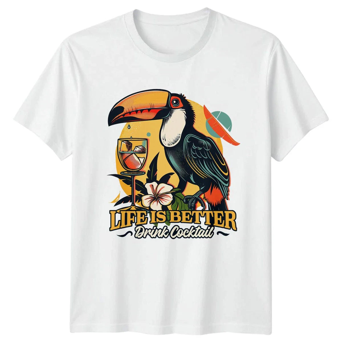 Life Is Better Drink Cocktails T-Shirt Tropical Drinking Gift For Him And Her Unisex T-shirt, Sweatshirt, Hoodie, Long Sleeve Tee - T-Shirt, Sweatshirt, Hoodie