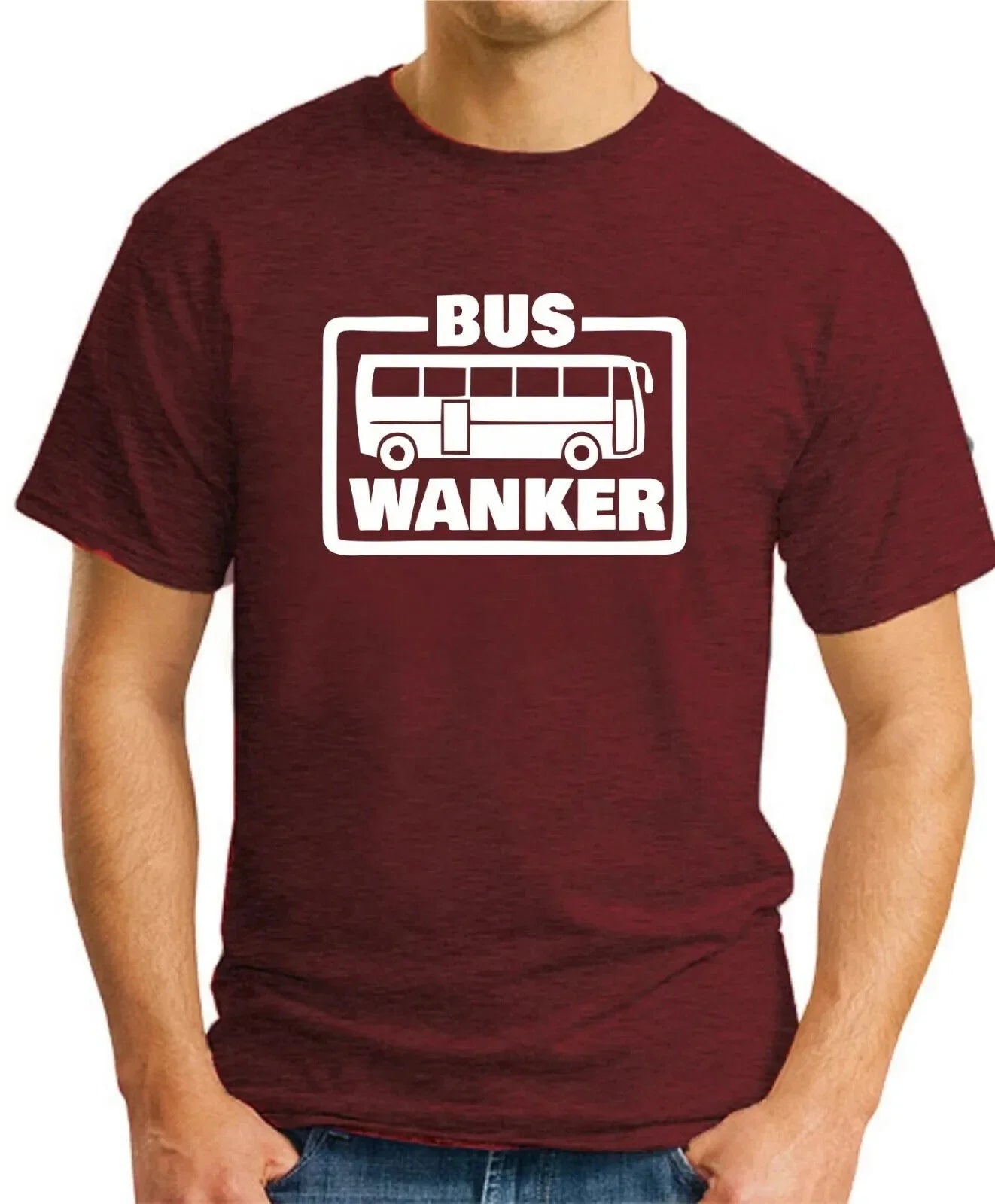 BUS WANKER - Mens INBETWEENERS Funny Slogan T-Shirt  Birthday Gift Idea Unisex T-shirt, Sweatshirt, Hoodie, Long Sleeve Tee - T-Shirt, Sweatshirt, Hoodie