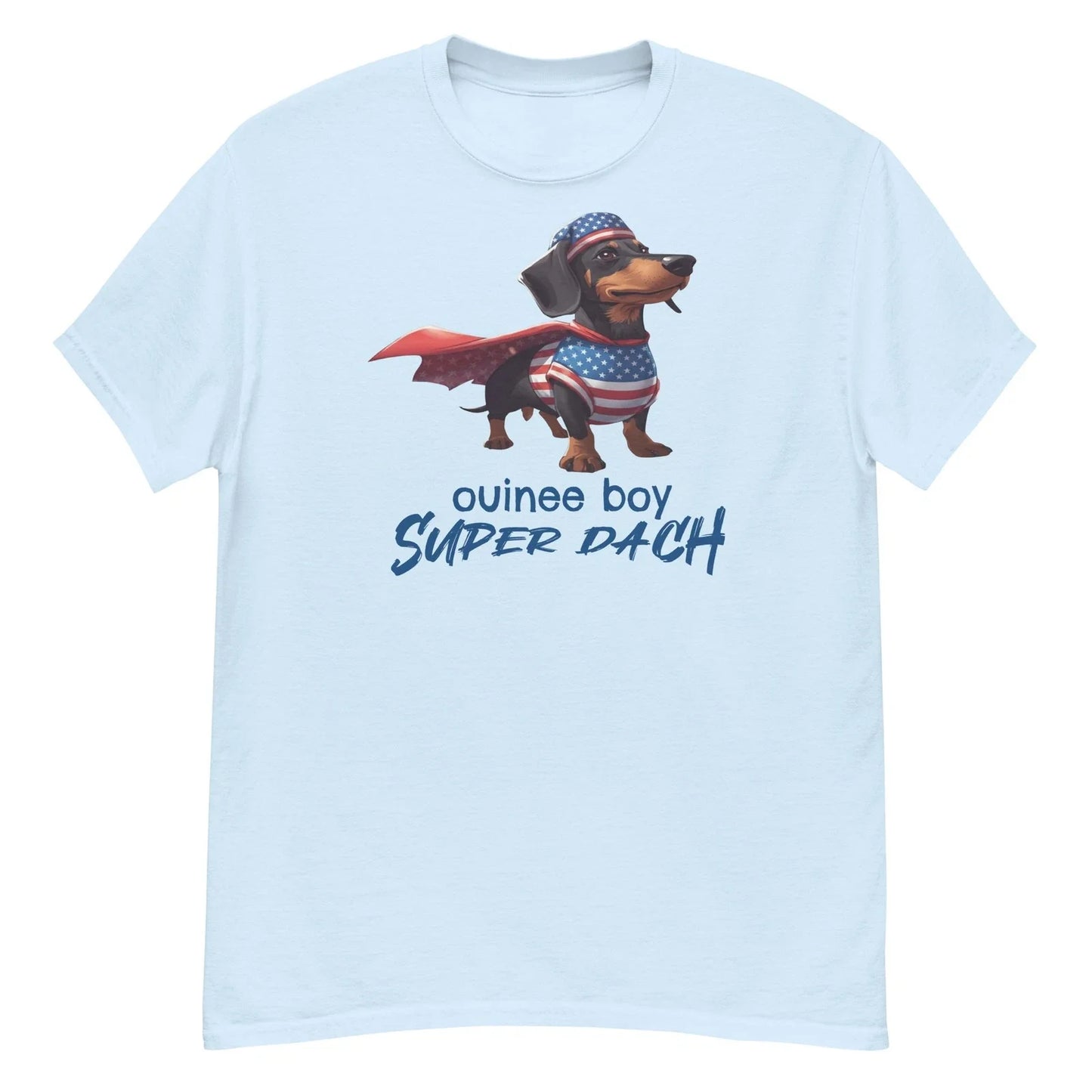 AMERICAN DACHSHUND TEES (Ouinee Boy Super Dach Unisex Classic Tees) Unisex T-shirt, Sweatshirt, Hoodie, Long Sleeve Tee - T-Shirt, Sweatshirt, Hoodie