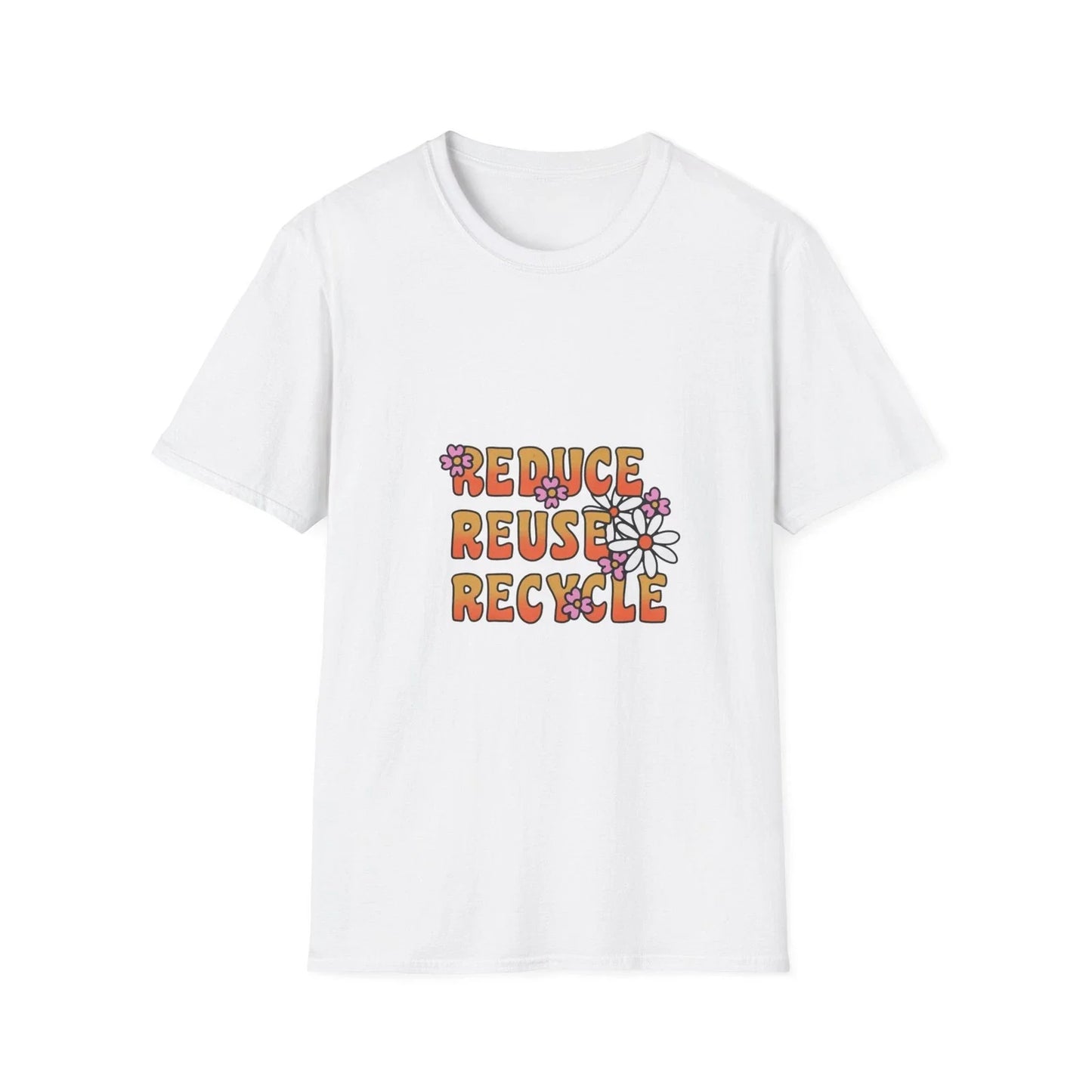 Reduce Reuse Recycle T-Shirt | Retro Floral Eco Slogan Unisex T-shirt, Sweatshirt, Hoodie, Long Sleeve Tee - T-Shirt, Sweatshirt, Hoodie