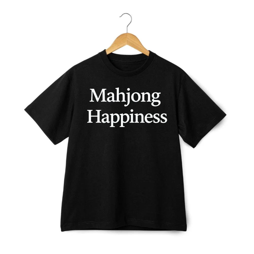 Mahjong Happiness Quote T-Shirt Unisex Casual Tee For Mahjong Lovers Unisex T-shirt, Sweatshirt, Hoodie, Long Sleeve Tee - T-Shirt, Sweatshirt, Hoodie