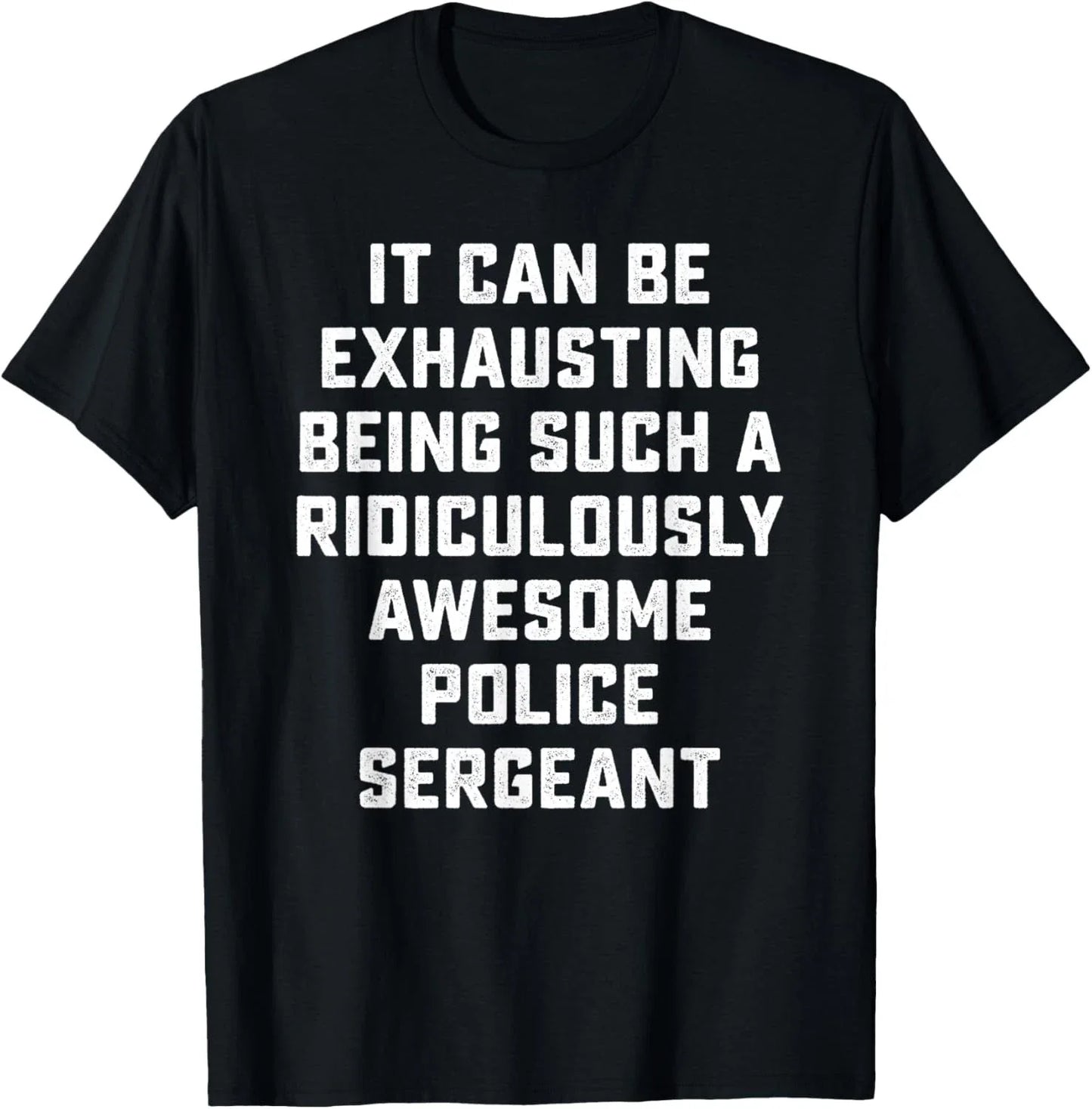 Awesome Police Sergeant Sarcastic Funny Saying Office Gift T-Shirt Unisex T-shirt, Sweatshirt, Hoodie, Long Sleeve Tee - T-Shirt, Sweatshirt, Hoodie