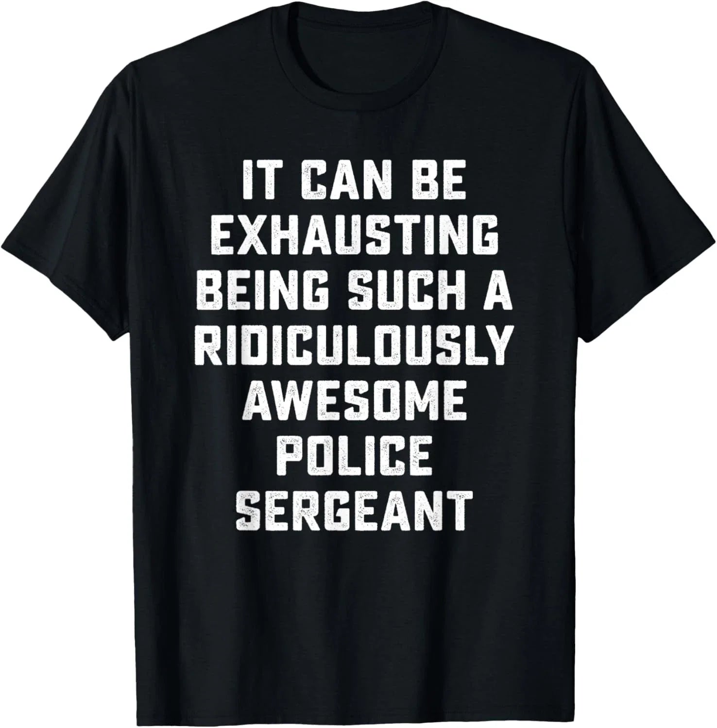 Awesome Police Sergeant Sarcastic Funny Saying Office Gift T-Shirt Unisex T-shirt, Sweatshirt, Hoodie, Long Sleeve Tee - T-Shirt, Sweatshirt, Hoodie