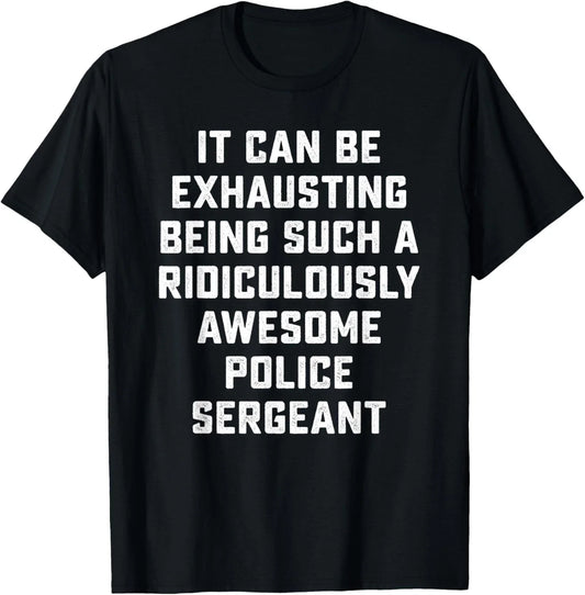 Awesome Police Sergeant Sarcastic Funny Saying Office Gift T-Shirt Unisex T-shirt, Sweatshirt, Hoodie, Long Sleeve Tee - T-Shirt, Sweatshirt, Hoodie