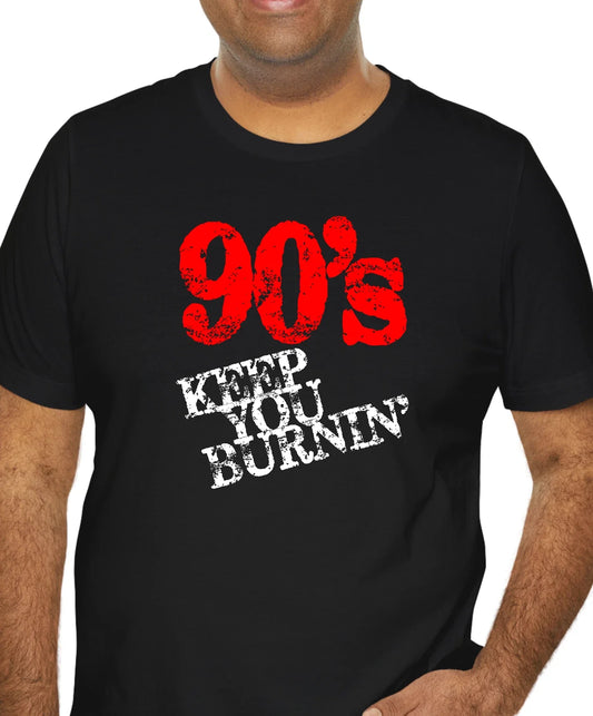 90s Keep You Burnin T-Shirt Men's Retro Industrial Rock Grunge Anime Aesthetic Unisex T-shirt, Sweatshirt, Hoodie, Long Sleeve Tee - T-Shirt, Sweatshirt, Hoodie