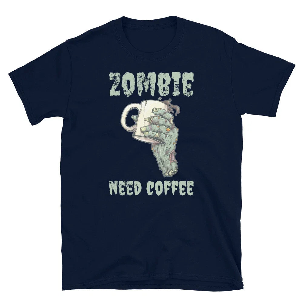 Zombie Need Coffee Halloween Caffeine Barista Short-Sleeve Unisex T-Shirt Unisex T-shirt, Sweatshirt, Hoodie, Long Sleeve Tee - T-Shirt, Sweatshirt, Hoodie