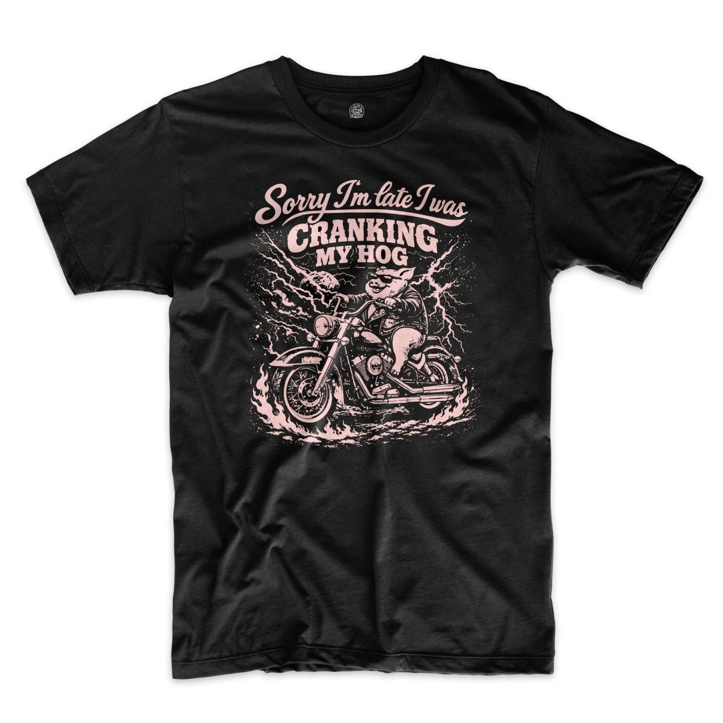 Sorry Im Late I Was Cranking My Hog Shirt Funny Biker Meme Motorcycle Tee Unisex T-shirt, Sweatshirt, Hoodie, Long Sleeve Tee - T-Shirt, Sweatshirt, Hoodie