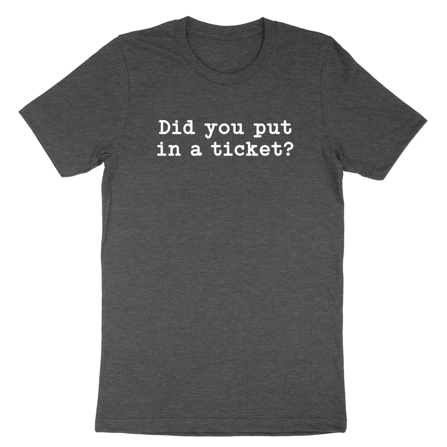 Did You Put In A Ticket Shirt Funny Humor Help Desk IT Tech Support Sarcastic Unisex T-shirt, Sweatshirt, Hoodie, Long Sleeve Tee - T-Shirt, Sweatshirt, Hoodie