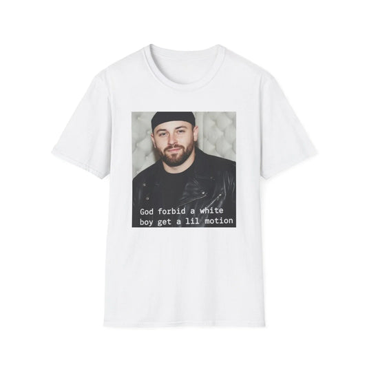 Baker Mayfield God Forbid A White Boy Get A Lil Motion Funny Meme T-Shirt Bucs Unisex T-shirt, Sweatshirt, Hoodie, Long Sleeve Tee - T-Shirt, Sweatshirt, Hoodie
