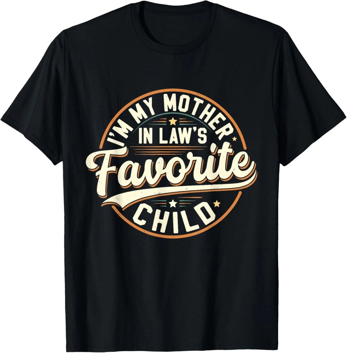 Vintage I'm My Mother in Law's Favorite Child Humor Family  unisex T-Shirt Unisex T-shirt, Sweatshirt, Hoodie, Long Sleeve Tee - T-Shirt, Sweatshirt, Hoodie