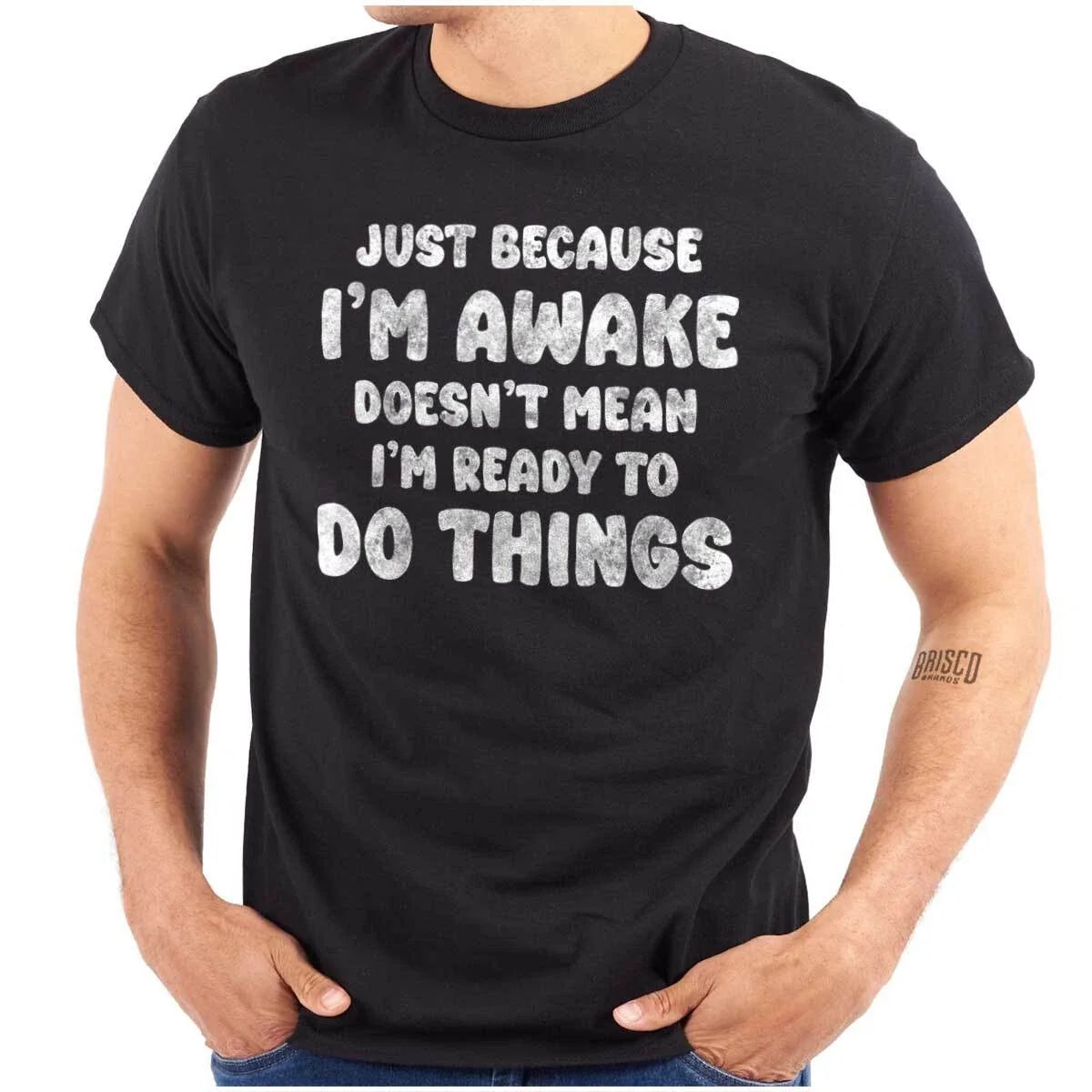 Funny I'm Awake Not Ready To Do Things Joke Womens or Mens Crewneck T Shirt Tee Unisex T-shirt, Sweatshirt, Hoodie, Long Sleeve Tee - T-Shirt, Sweatshirt, Hoodie