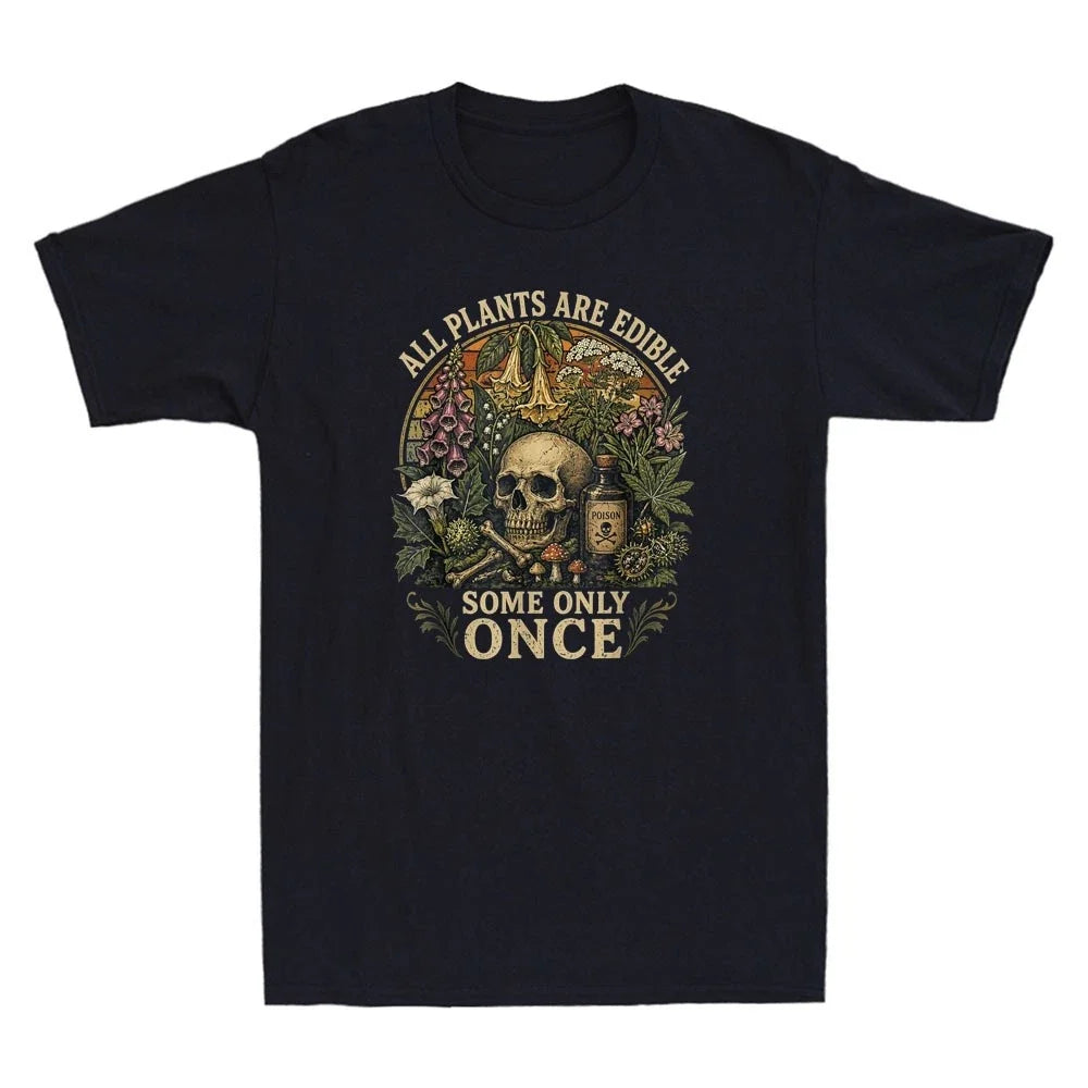 All Plants are Edible Some Only Once Funny Skull With Plants Meme Men's T-Shirt Unisex T-shirt, Sweatshirt, Hoodie, Long Sleeve Tee - T-Shirt, Sweatshirt, Hoodie