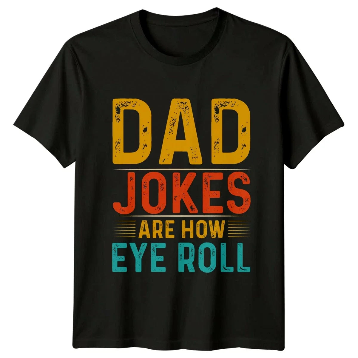 Dad Jokes Are How Eye Mens T-Shirt Dad Jokes Fatherhood Fathers Day Gift For Him Unisex T-shirt, Sweatshirt, Hoodie, Long Sleeve Tee - T-Shirt, Sweatshirt, Hoodie