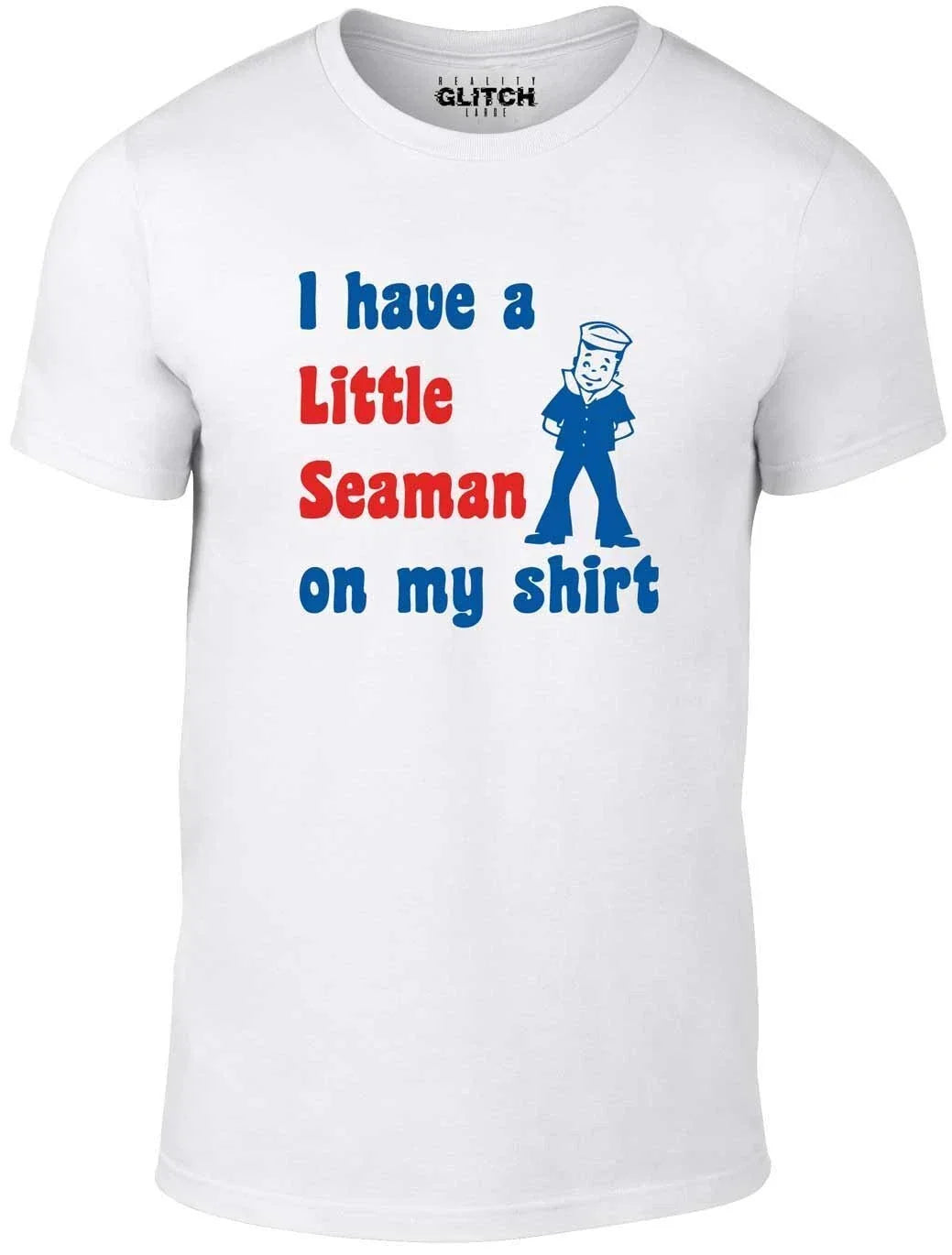 I have a Little Seaman on my T-Shirt - Funny t shirt rude joke sailor fancy cool Unisex T-shirt, Sweatshirt, Hoodie, Long Sleeve Tee - T-Shirt, Sweatshirt, Hoodie