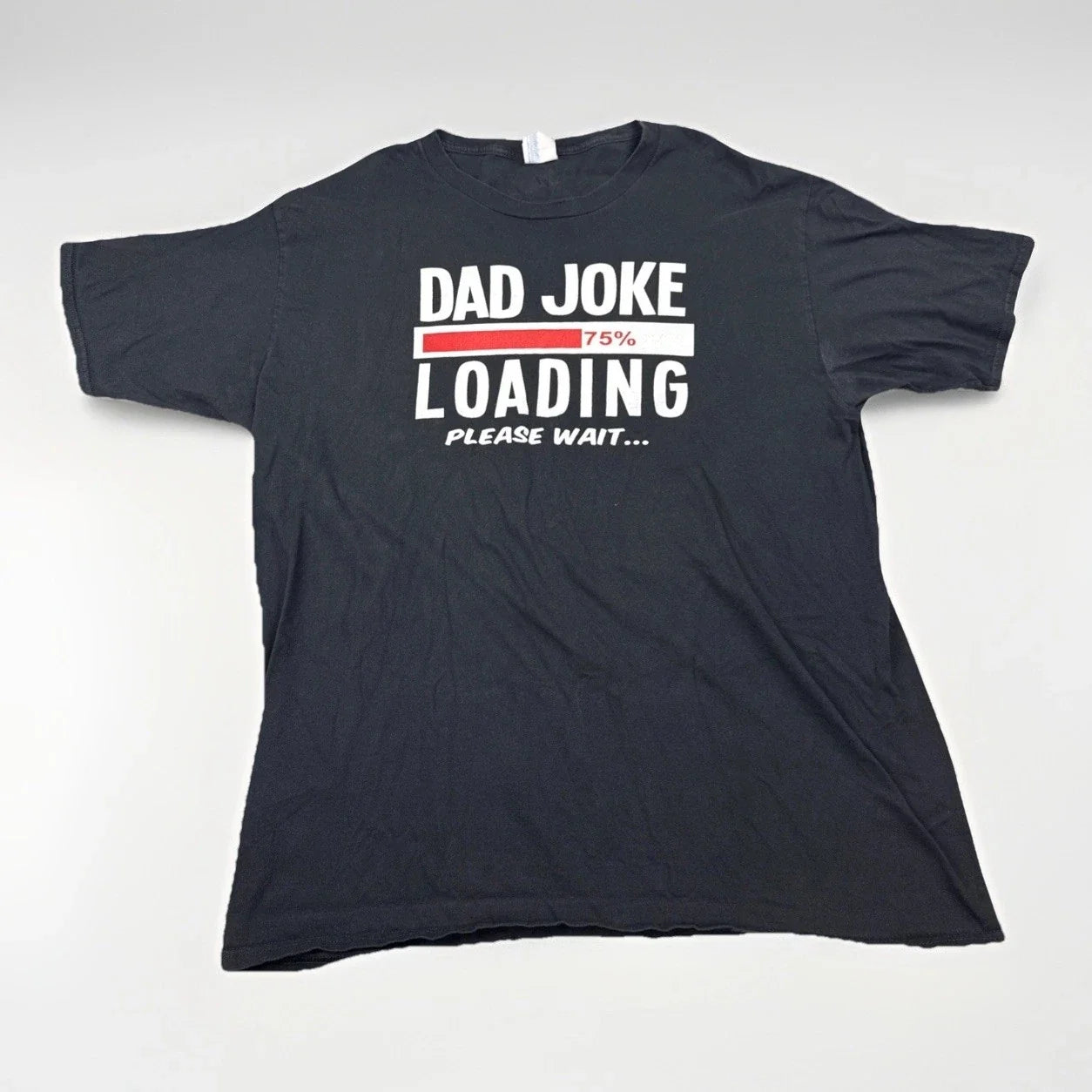 Dad Joke Loading Funny Graphic Tee Black XL Port & Company Men's Shirt Unisex T-shirt, Sweatshirt, Hoodie, Long Sleeve Tee - T-Shirt, Sweatshirt, Hoodie