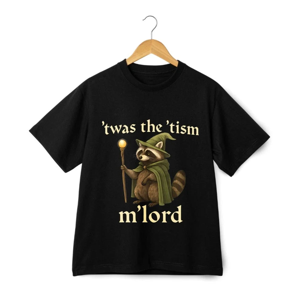 Twas the Tism MLord Shirt Funny Raccoon Wizard Meme Autism Streetwear Tee Unisex T-shirt, Sweatshirt, Hoodie, Long Sleeve Tee - T-Shirt, Sweatshirt, Hoodie
