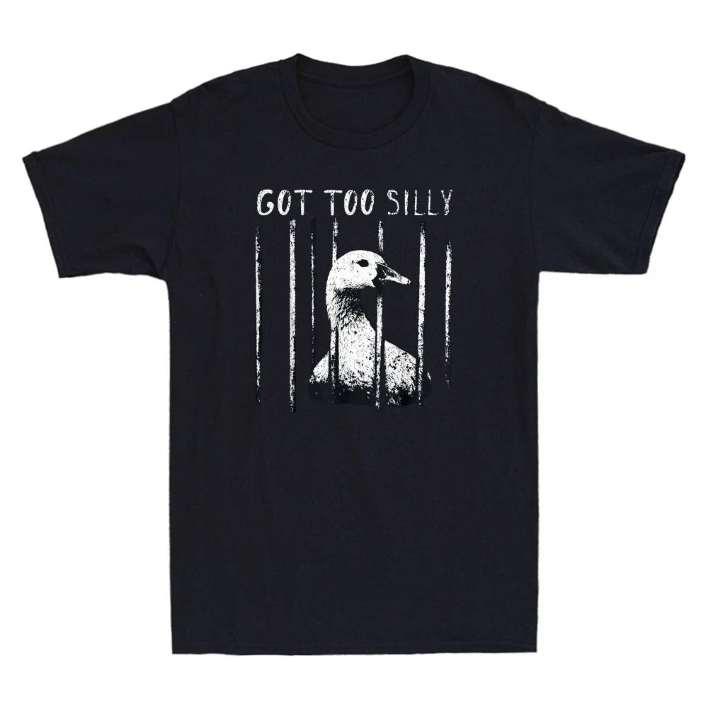 Got Too Silly Goose Meme Funny Goose Jailbird Prison Graphic Retro Men's T-Shirt Unisex T-shirt, Sweatshirt, Hoodie, Long Sleeve Tee - T-Shirt, Sweatshirt, Hoodie