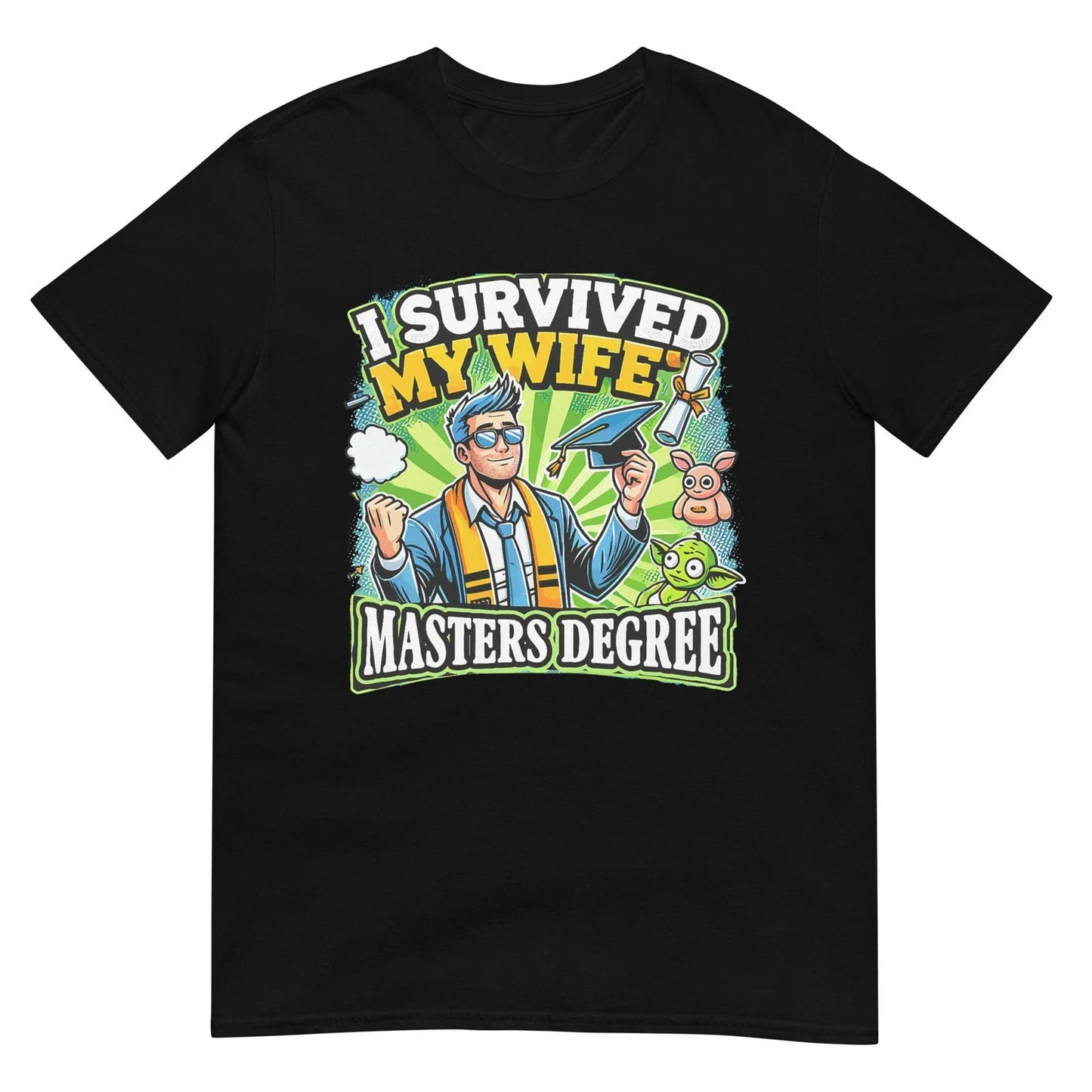 I Survived My Wife's Masters Degree Dad Jokes Sarcastic Dad T-Shirt Unisex T-shirt, Sweatshirt, Hoodie, Long Sleeve Tee - T-Shirt, Sweatshirt, Hoodie