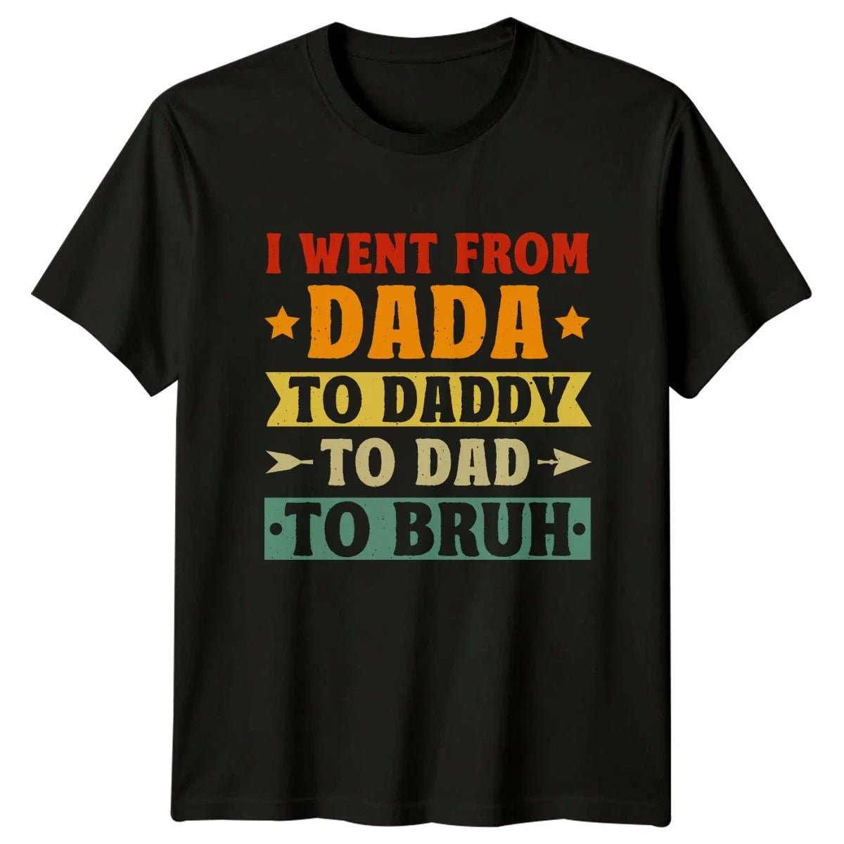 I Went From Dada To Mens T-Shirt Funny Dad Quote Fatherhood Fathers Day Unisex T-shirt, Sweatshirt, Hoodie, Long Sleeve Tee - T-Shirt, Sweatshirt, Hoodie