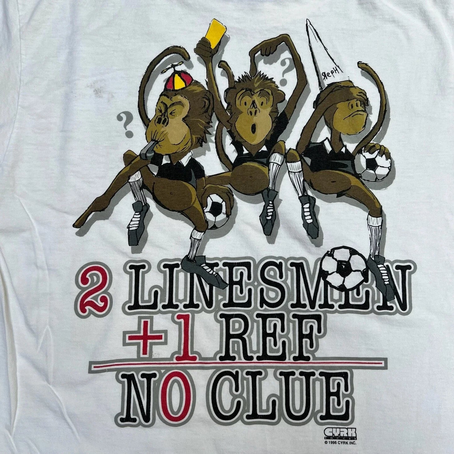 Vintage 1996 CYRK Soccer Two Linesmen One Ref No ClueT-Shirt Graphic Unisex T-shirt, Sweatshirt, Hoodie, Long Sleeve Tee - T-Shirt, Sweatshirt, Hoodie