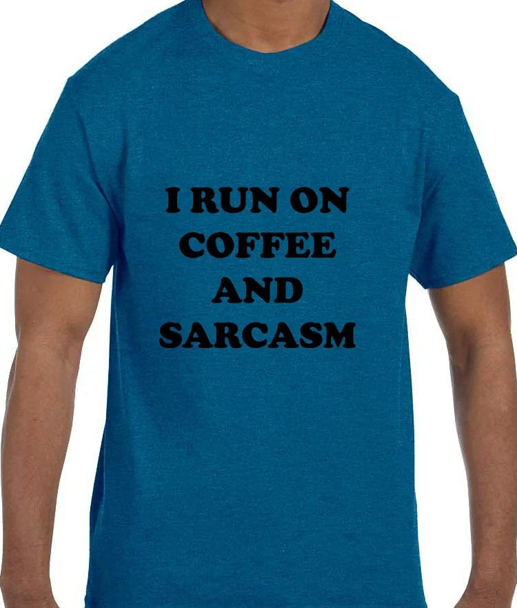 Funny Humor I Run on Coffee and Sarcasm T-Shirt tshirt Unisex T-shirt, Sweatshirt, Hoodie, Long Sleeve Tee - T-Shirt, Sweatshirt, Hoodie