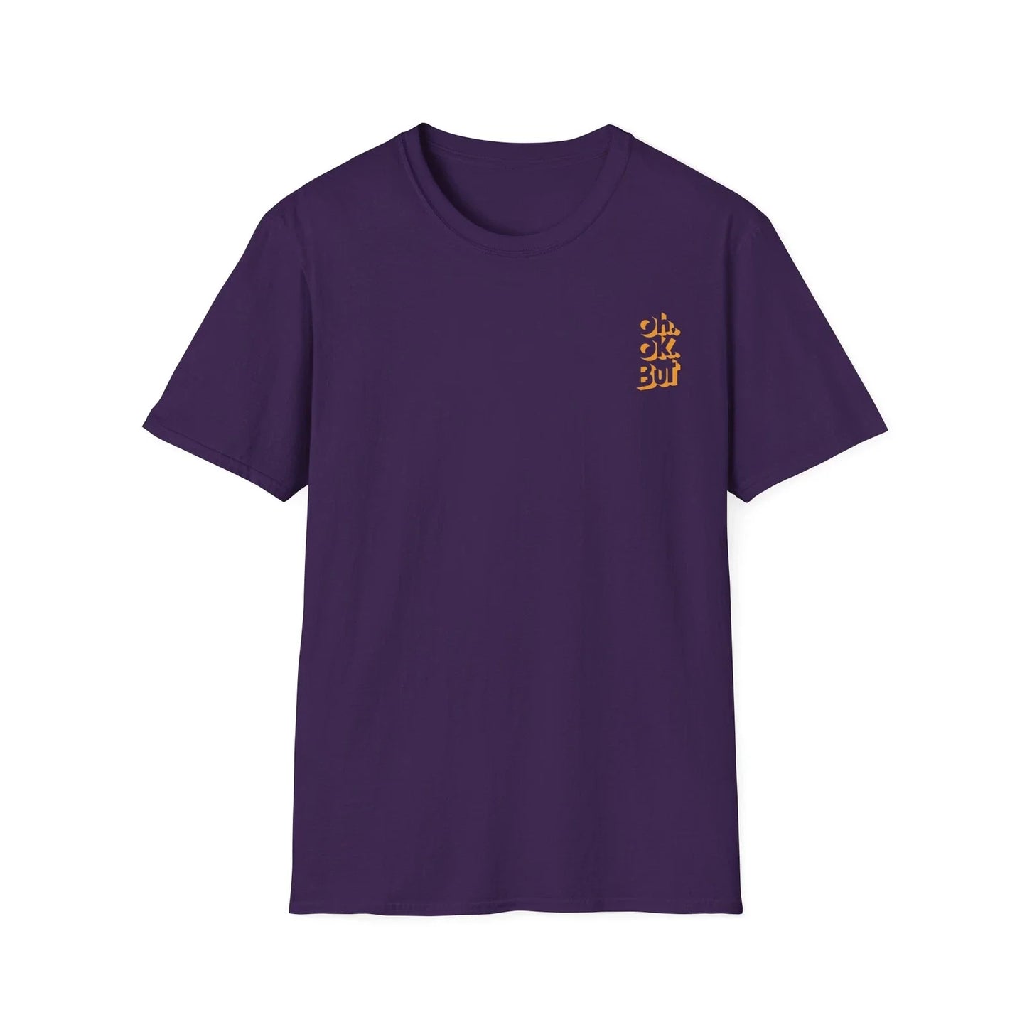 OH OK BUT T-Shirt Purple Funny Quotes Abstract Design Trendy Lifestyle Fashion Unisex T-shirt, Sweatshirt, Hoodie, Long Sleeve Tee - T-Shirt, Sweatshirt, Hoodie