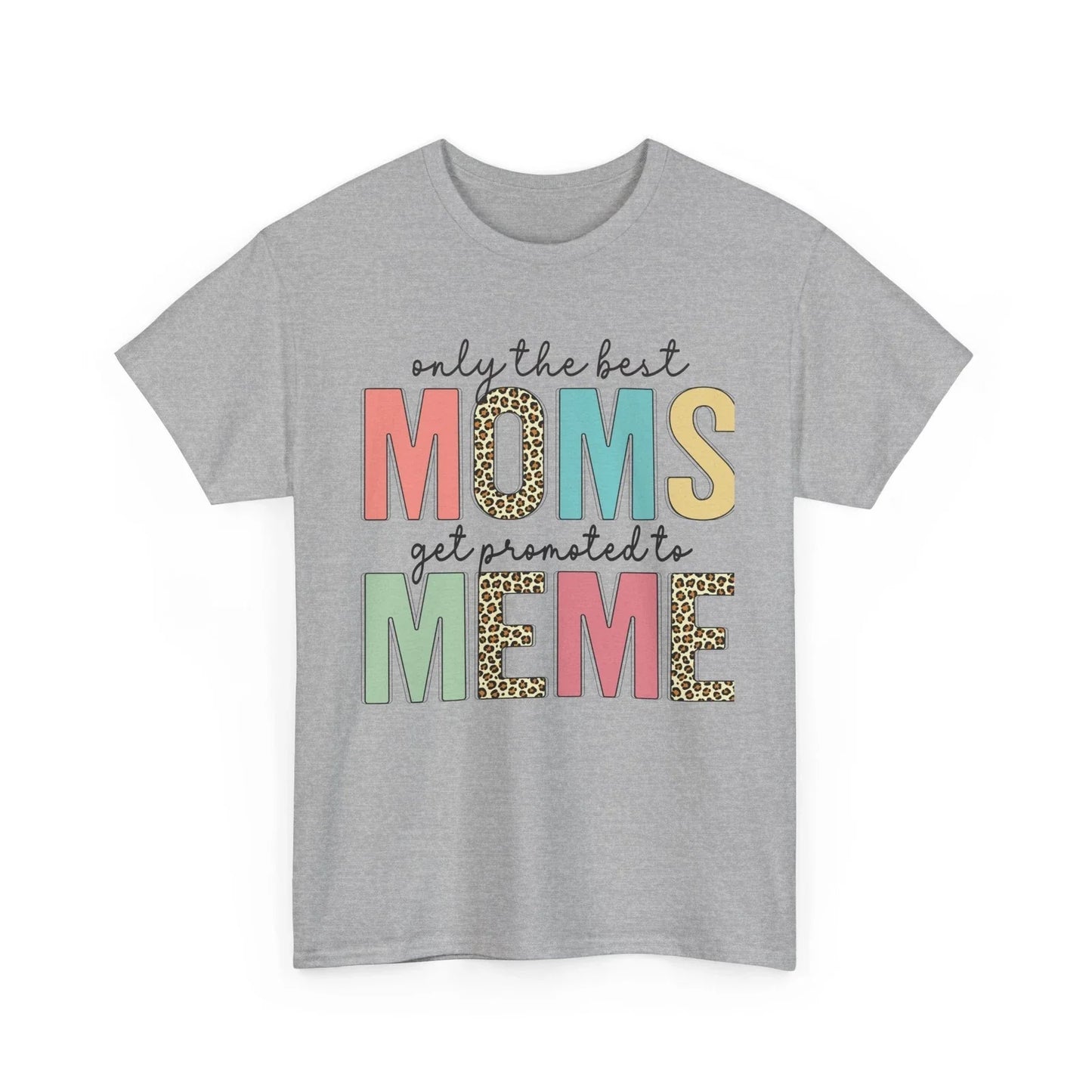 Mom Meme T-Shirt | Funny OnlyTheBestMomsMeme Humor Shirt Unisex T-shirt, Sweatshirt, Hoodie, Long Sleeve Tee - T-Shirt, Sweatshirt, Hoodie