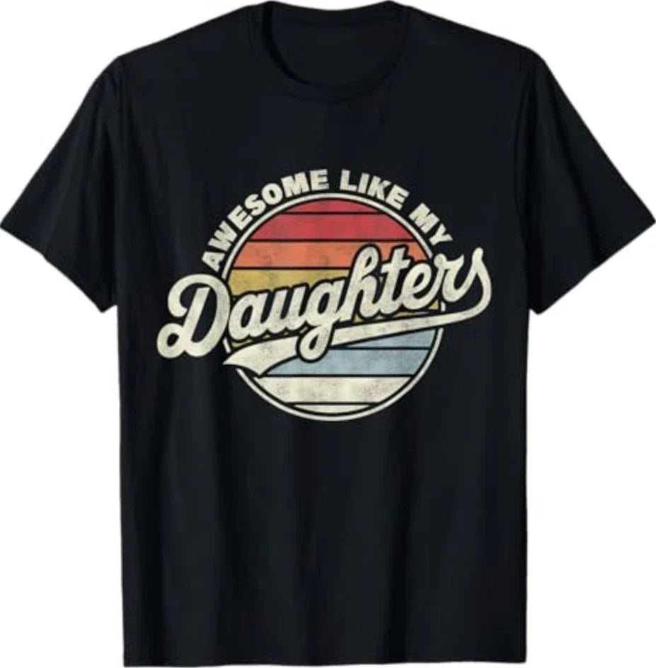 Awesome Like My Daughters Funny Vintage Dad Quote Father Day T-Shirt Unisex T-shirt, Sweatshirt, Hoodie, Long Sleeve Tee - T-Shirt, Sweatshirt, Hoodie