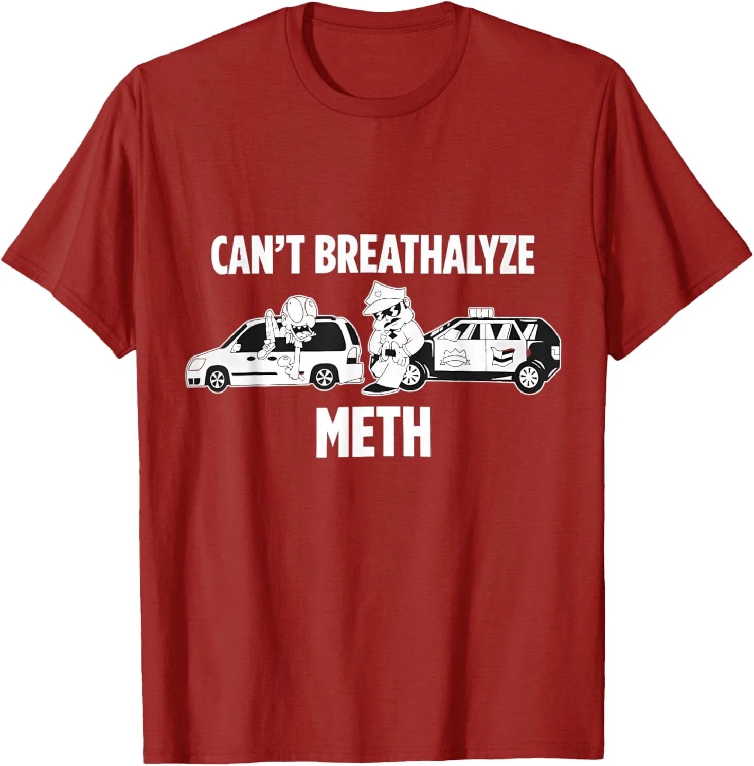 Funny Humor Quote Saying Cant Breathalyze Meth T-Shirt Unisex T-shirt, Sweatshirt, Hoodie, Long Sleeve Tee - T-Shirt, Sweatshirt, Hoodie