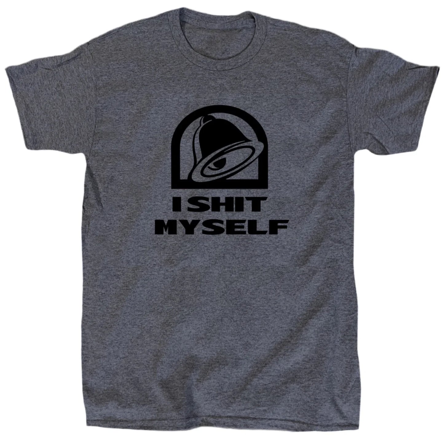 I Sh*t Myself Mens Funny Offensive T-Shirt - Cotton - Gift Unisex T-shirt, Sweatshirt, Hoodie, Long Sleeve Tee - T-Shirt, Sweatshirt, Hoodie
