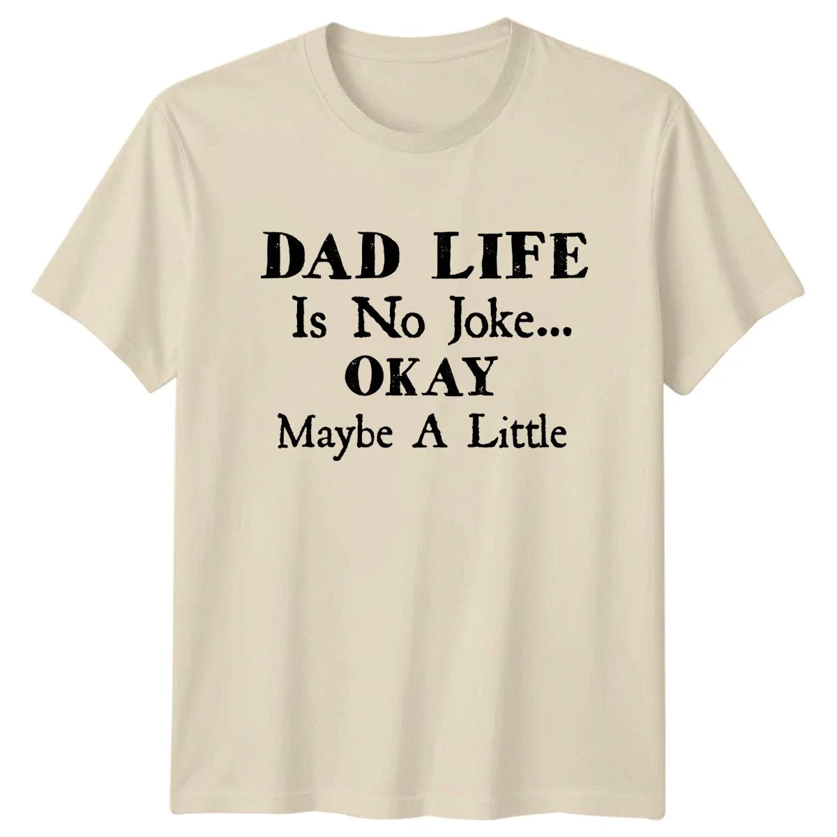 Dad Life Is No Joke Mens T-Shirt Dad Life Humor Fathers Day Gift For Him Unisex T-shirt, Sweatshirt, Hoodie, Long Sleeve Tee - T-Shirt, Sweatshirt, Hoodie