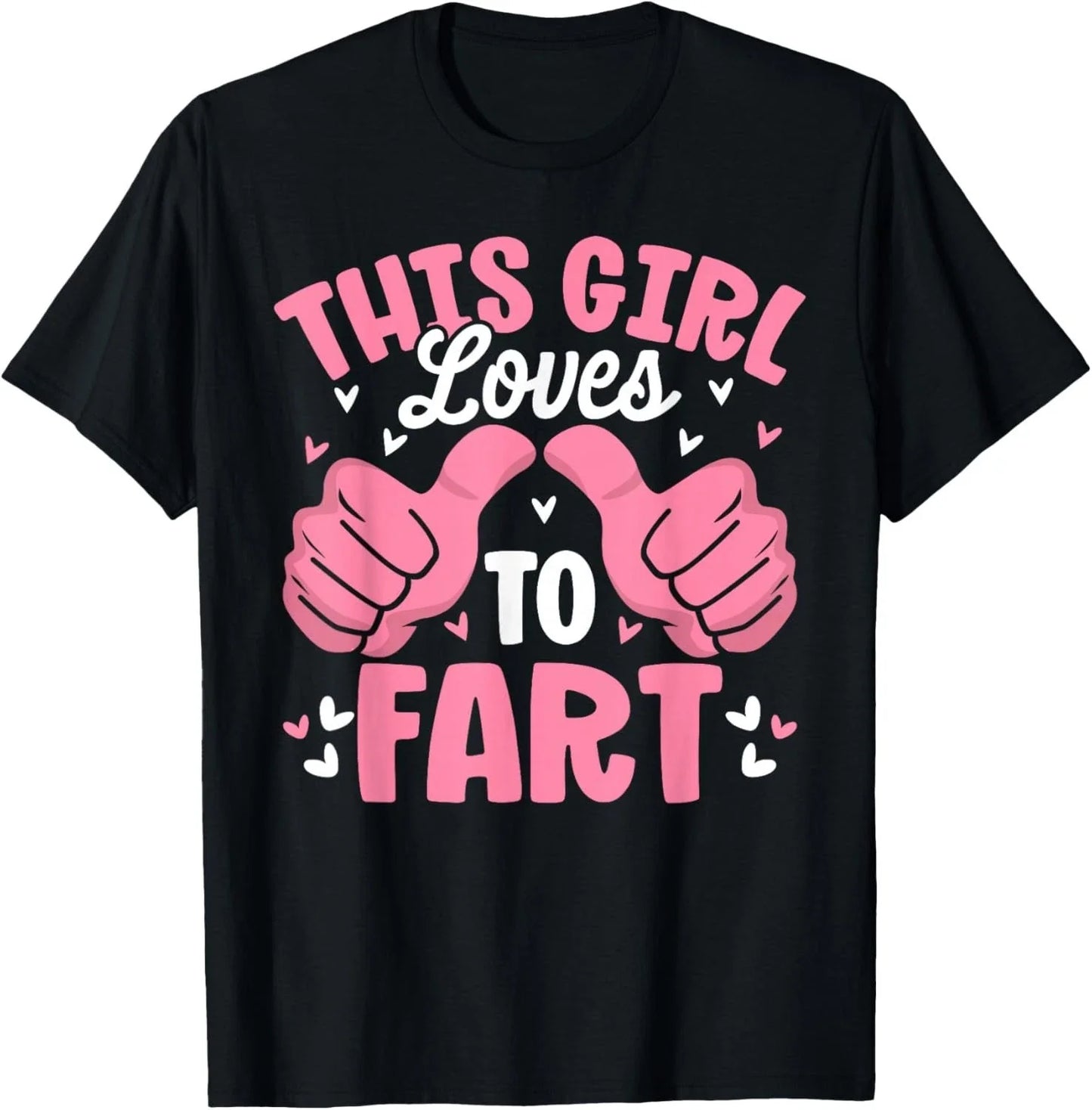 Funny This Girl Loves to Fart Sarcastic Farting T-Shirt unisex T-Shirt Unisex T-shirt, Sweatshirt, Hoodie, Long Sleeve Tee - T-Shirt, Sweatshirt, Hoodie