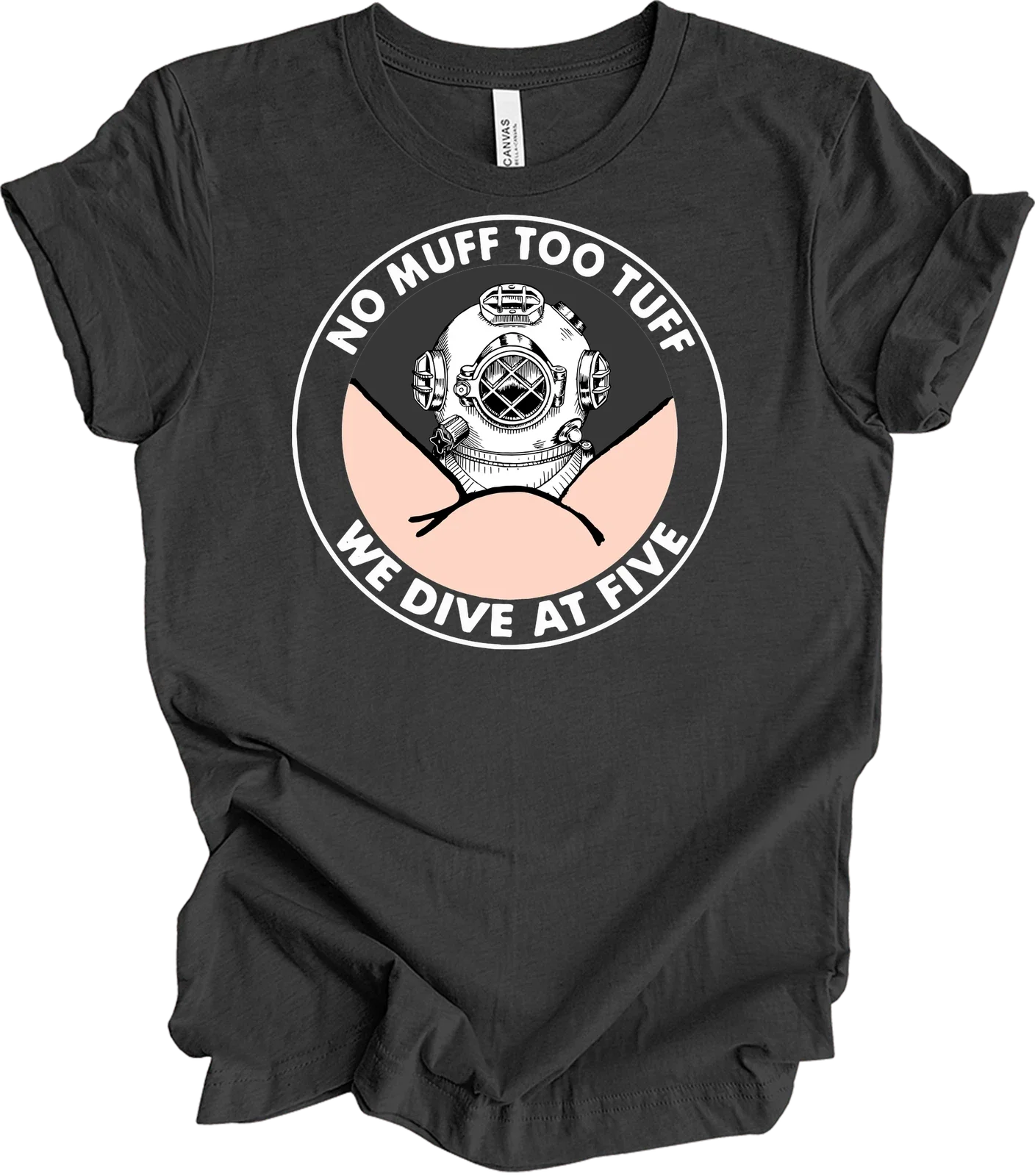 No Muff Too Tuff We Dive At Five Funny Diving Scuba Diver Vintage Humor T-Shirt Unisex T-shirt, Sweatshirt, Hoodie, Long Sleeve Tee - T-Shirt, Sweatshirt, Hoodie