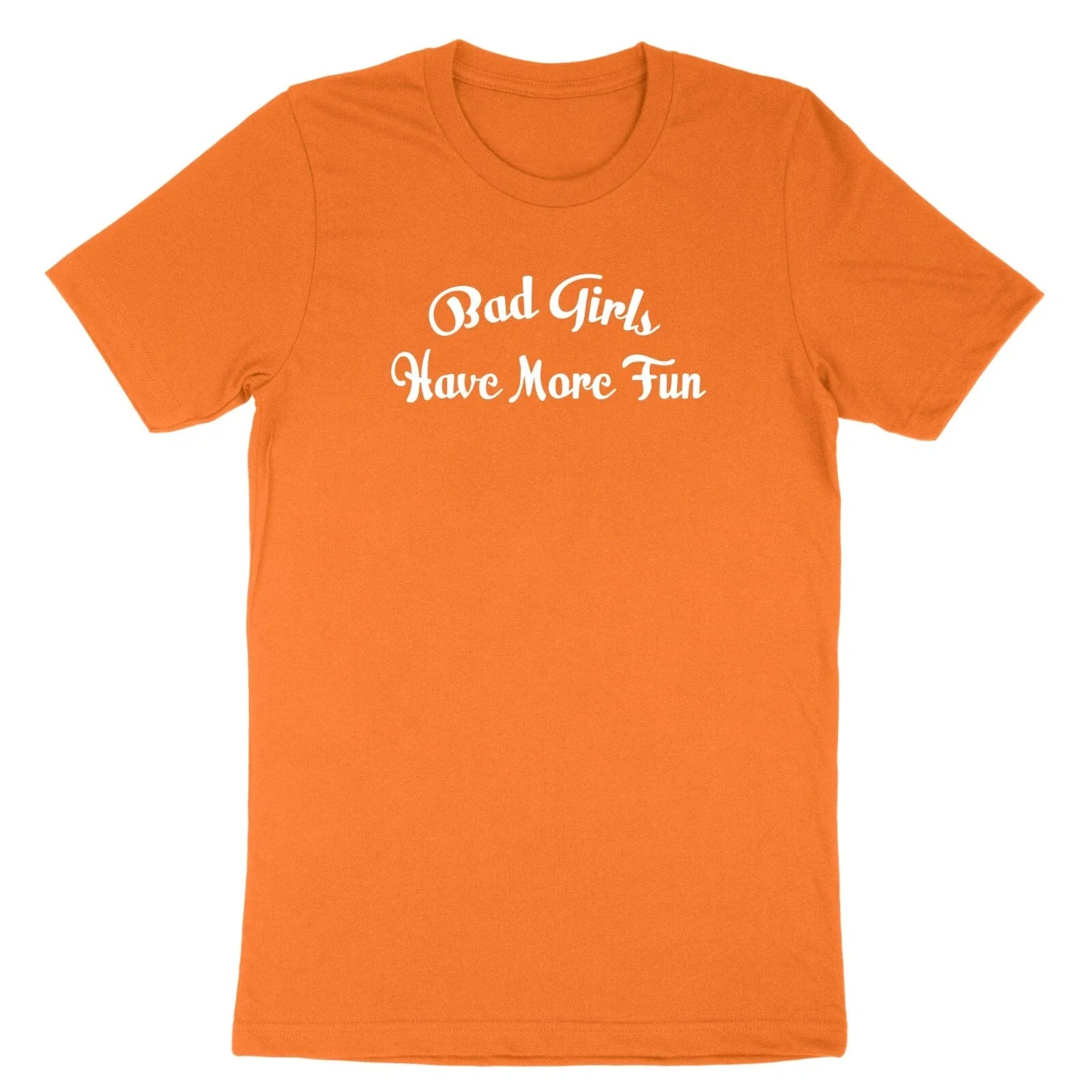 Halloween Custom Shirt Sarcastic Sayings Have More Fun Quotes Tshirt Bad Girls Unisex T-shirt, Sweatshirt, Hoodie, Long Sleeve Tee - T-Shirt, Sweatshirt, Hoodie
