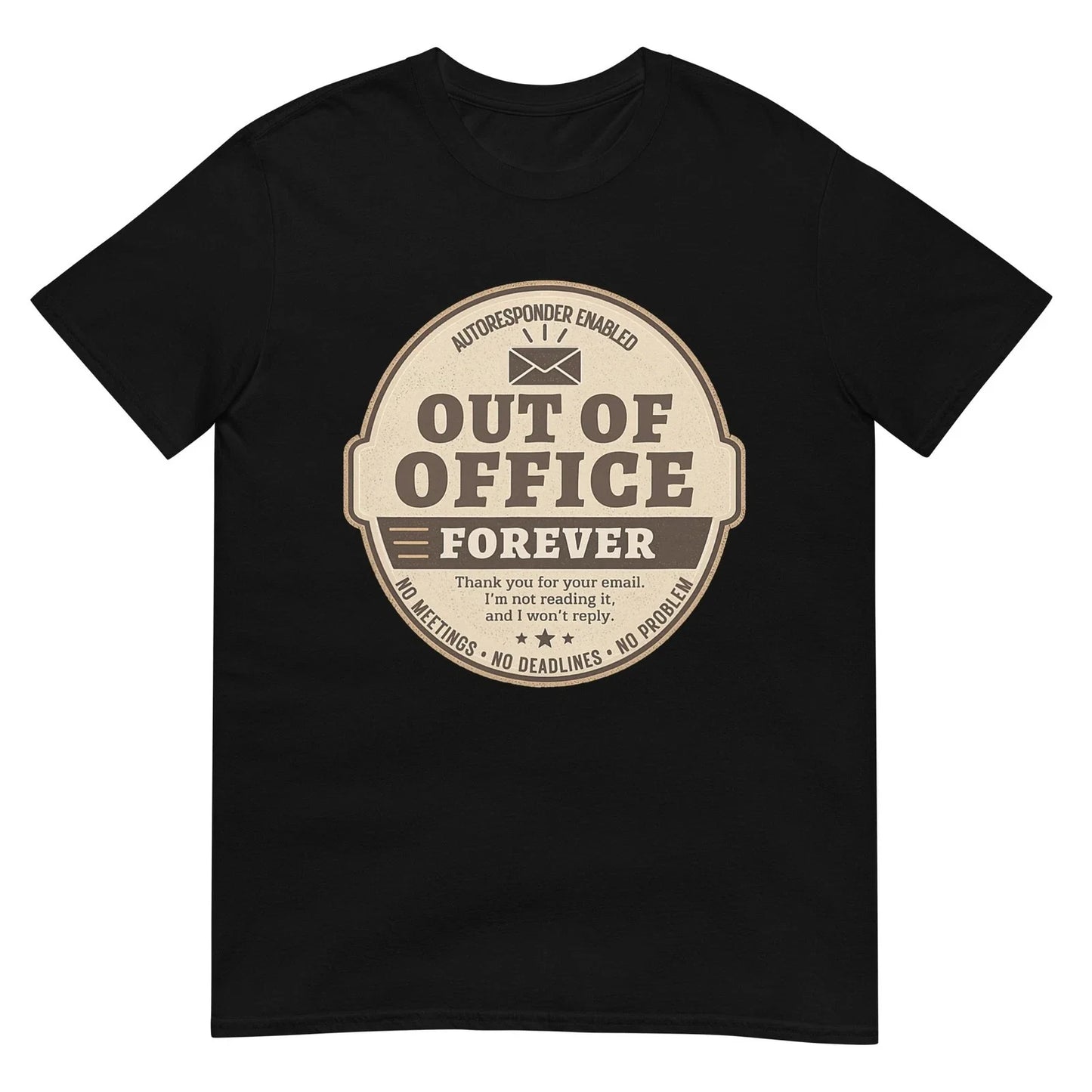 Out of Office Forever Funny Retirement Humor Graphic T-Shirt Unisex T-shirt, Sweatshirt, Hoodie, Long Sleeve Tee - T-Shirt, Sweatshirt, Hoodie