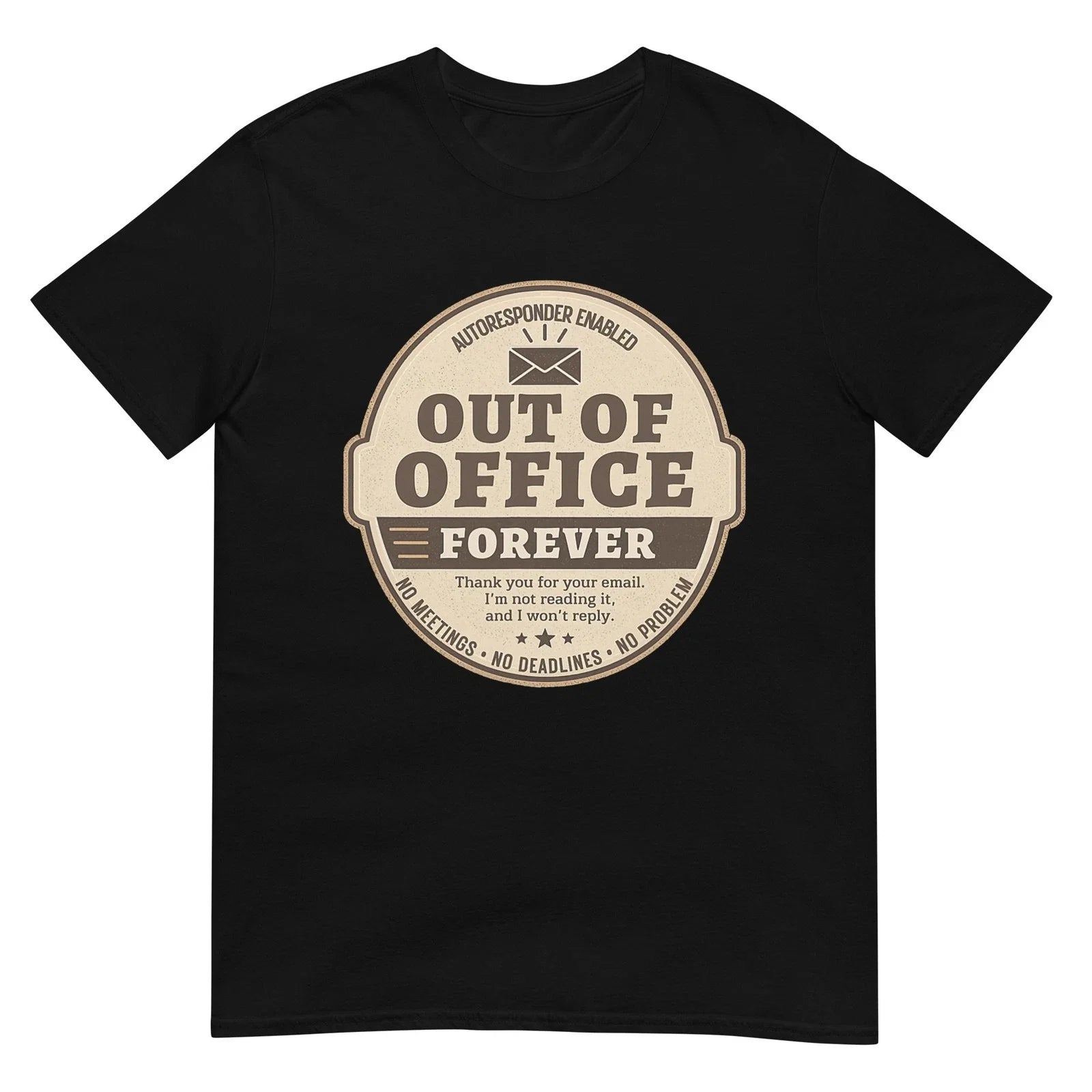 Out of Office Forever Funny Retirement Humor Graphic T-Shirt Unisex T-shirt, Sweatshirt, Hoodie, Long Sleeve Tee - T-Shirt, Sweatshirt, Hoodie